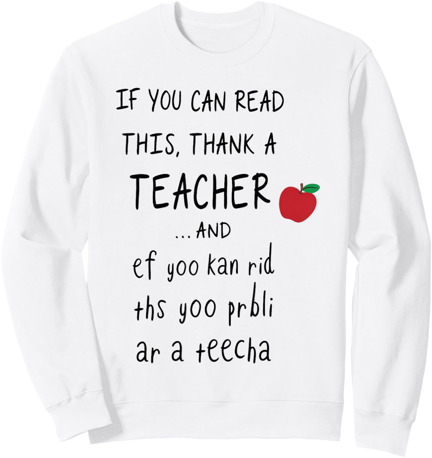 If You Can Read This Thank A Teacher and Ef Yoo Kan Rid THS Sweatshirt - Sweatshirt | White