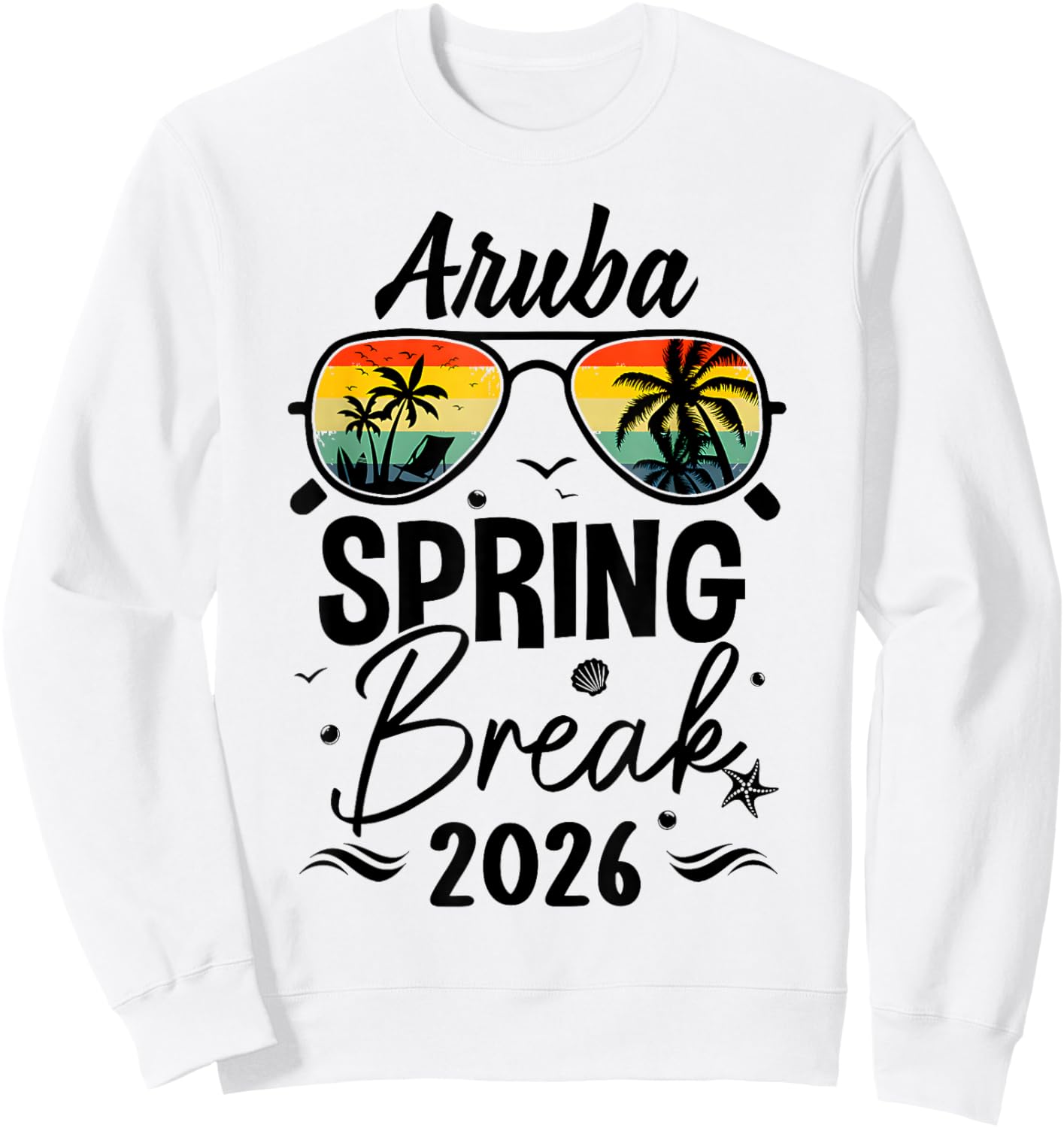 Aruba Spring Break 2026 Sunglasses Tropical Beach Sweatshirt - Sweatshirt | White