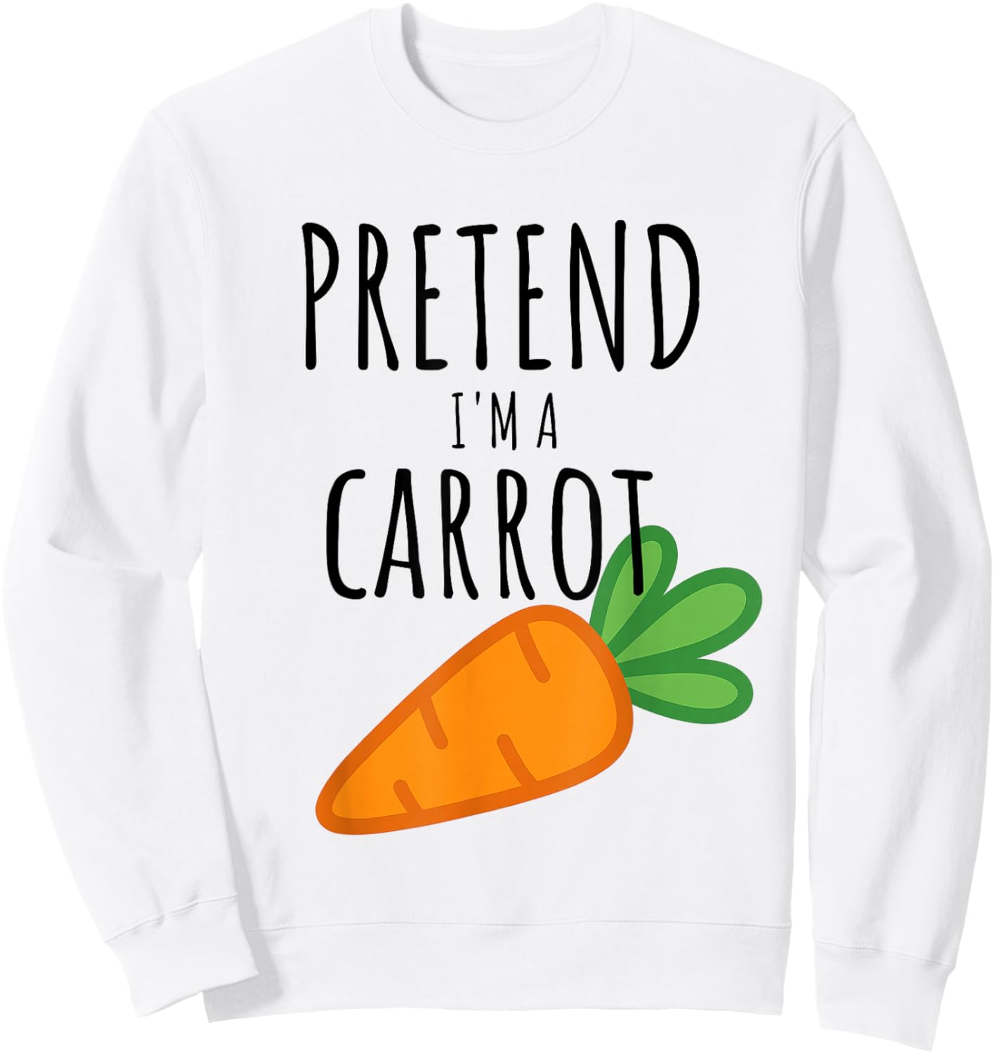 Pretend I'm A Carrot Funny Lazy Halloween Costume Men Women Sweatshirt - Sweatshirt | White