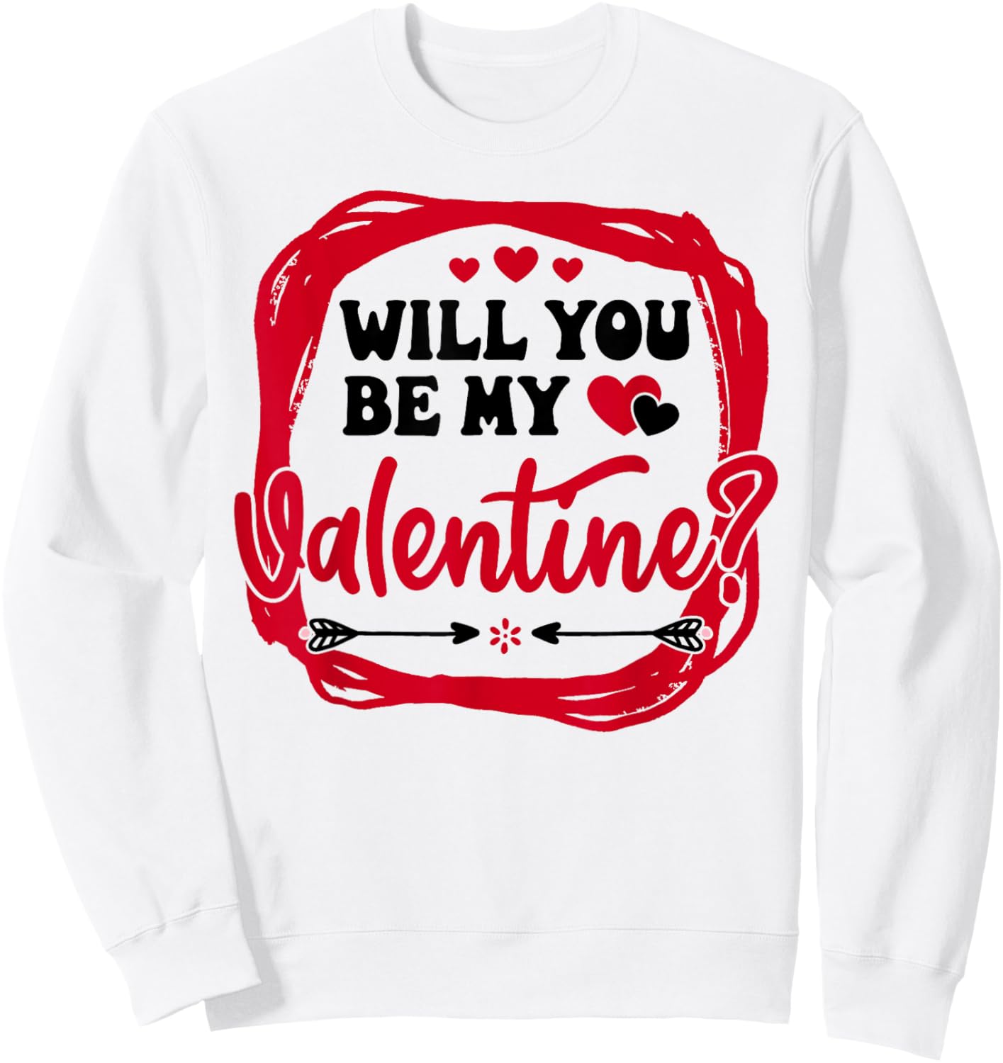 Funny Will You Be My Valentine Couples Sweatshirt - Sweatshirt | White