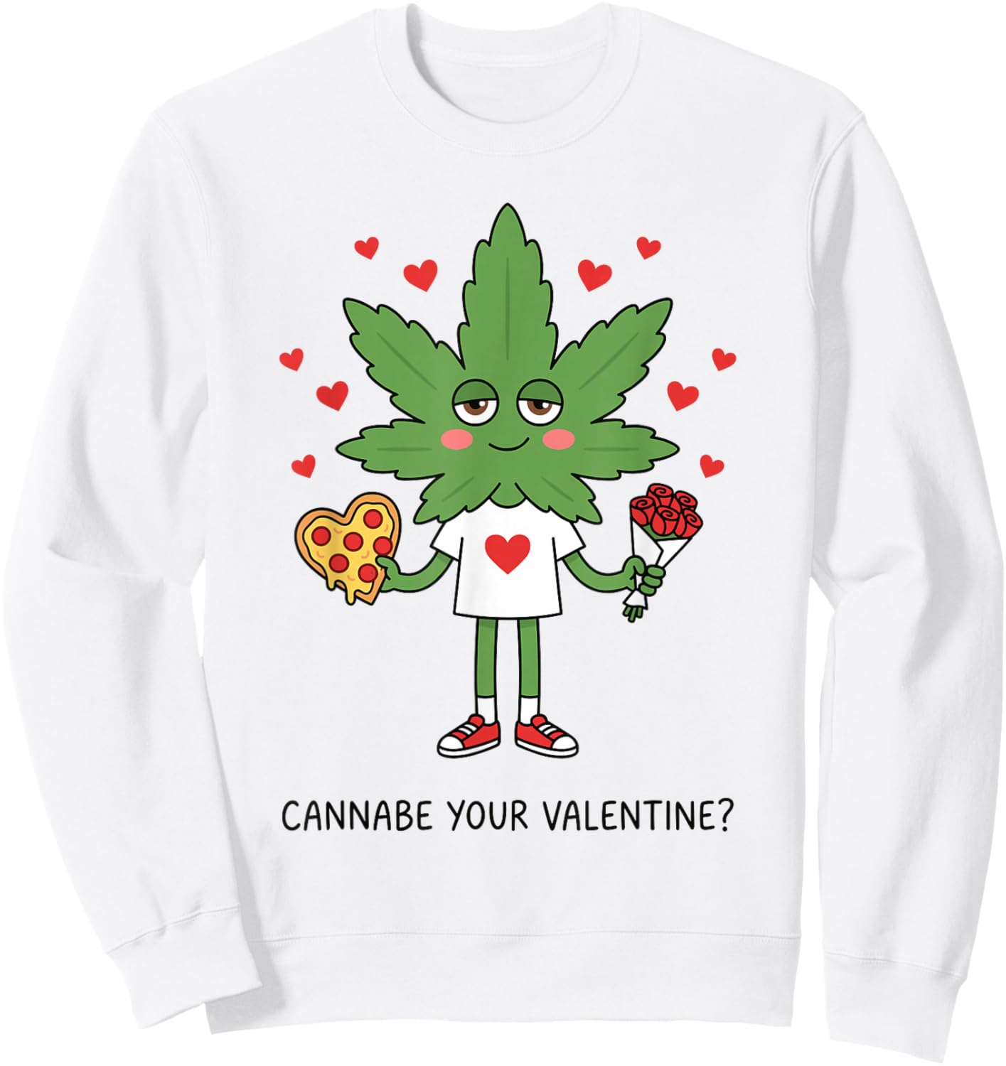 Cannabe Your Valentine? Funny Marijuana Lovers & Smokers Sweatshirt - Sweatshirt | White