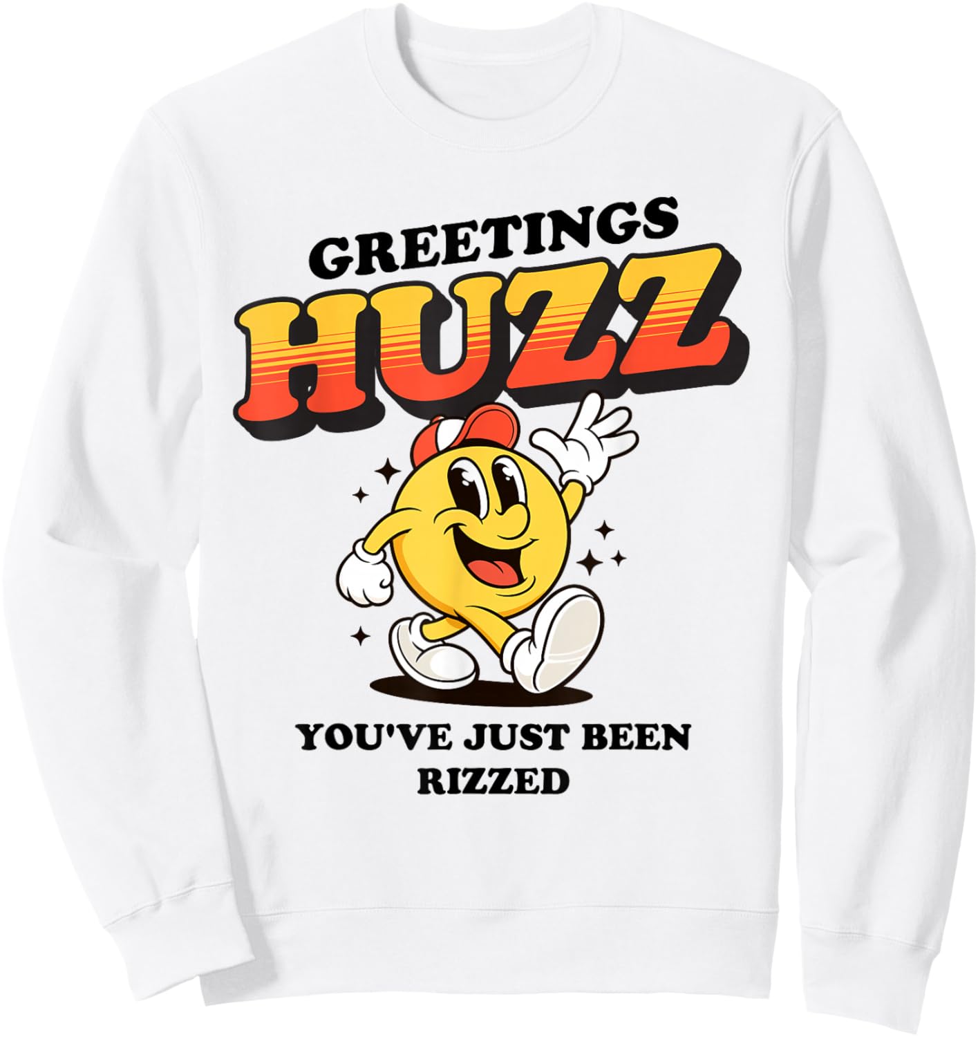 Greetings Huzz Meme Funny Flirting Valentine's Day Z Slang Sweatshirt - Sweatshirt | White
