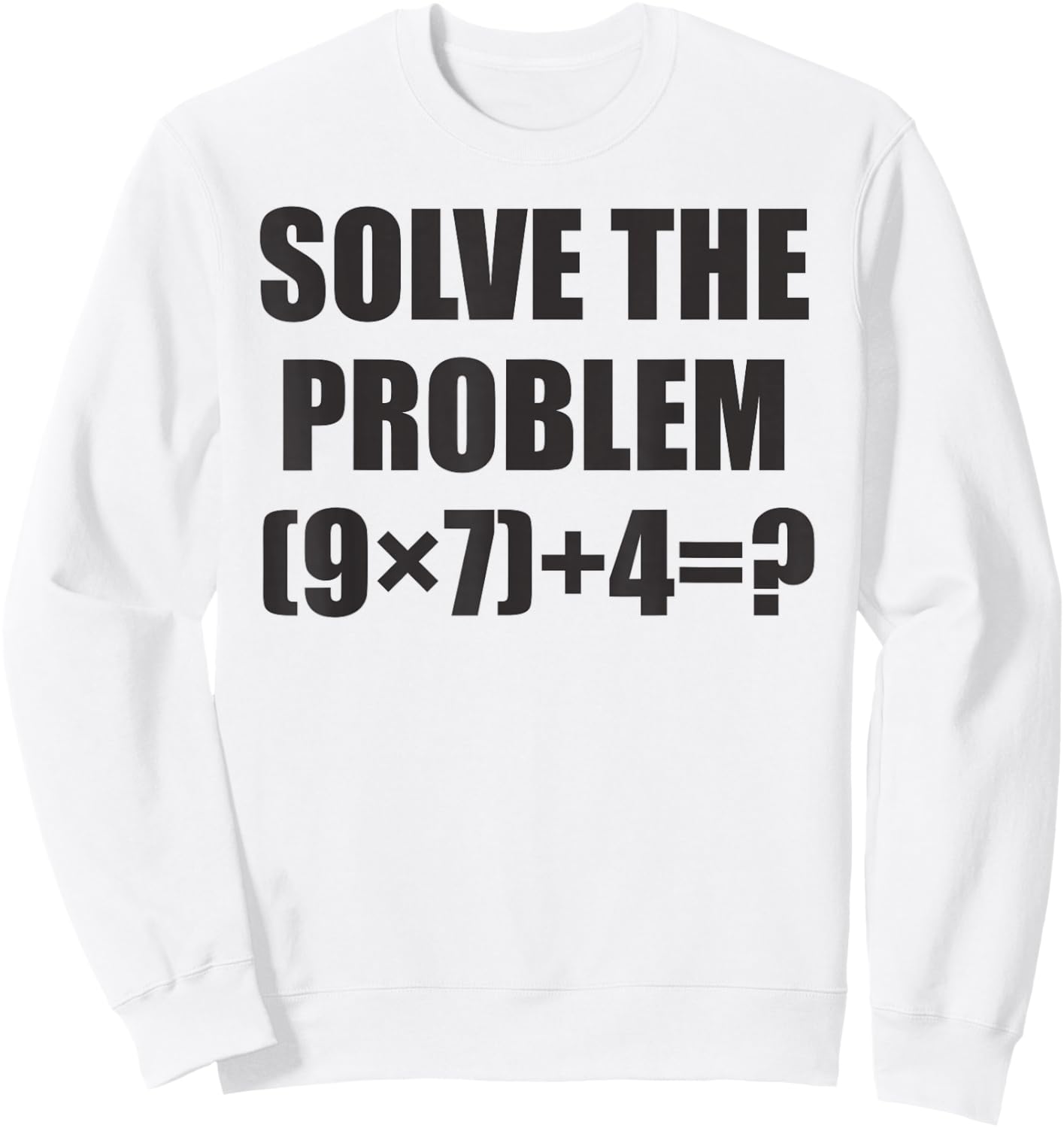 Solve The Problem Funny 67 Meme Brainrot Math Teacher Gifts Sweatshirt - Sweatshirt | White