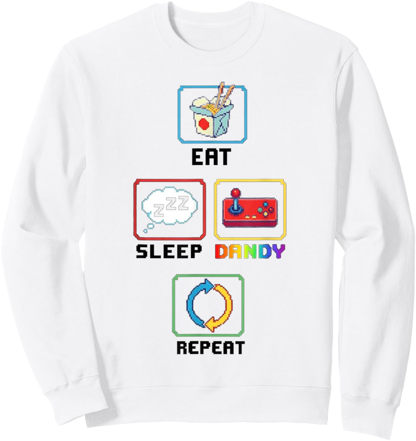 Eat Sleep Dandy Repeat Sweatshirt - Sweatshirt | White
