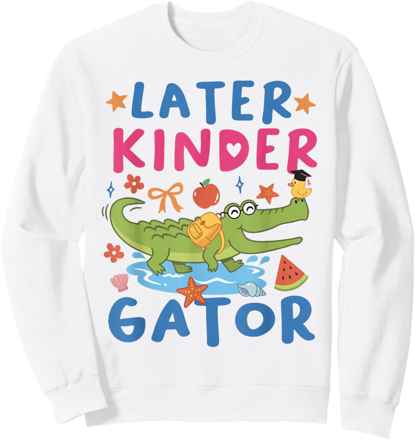 See You Later Kindergarten Last Day School Teacher Alligator Sweatshirt - Sweatshirt | White
