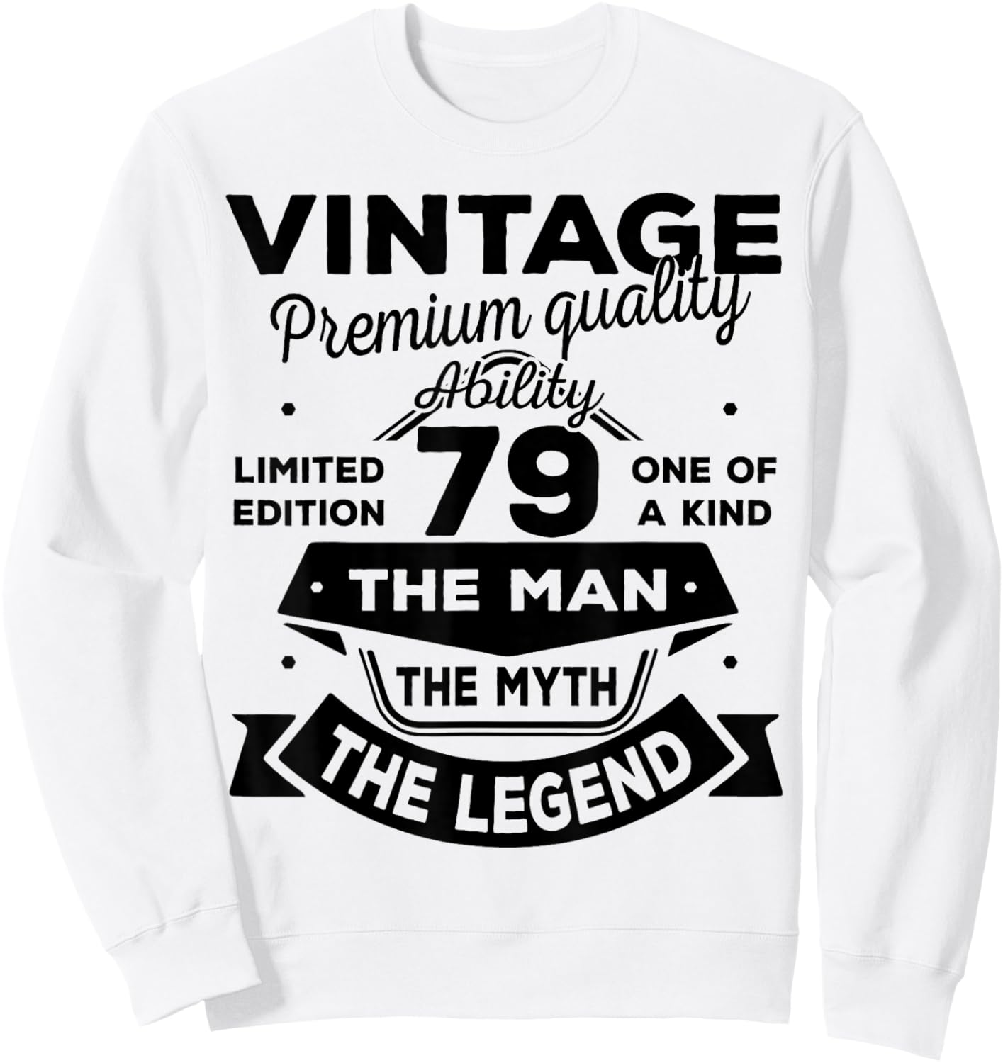 79th Birthday Gift Man Myth Legend 1947 79 Years Old Sweatshirt - Sweatshirt | White