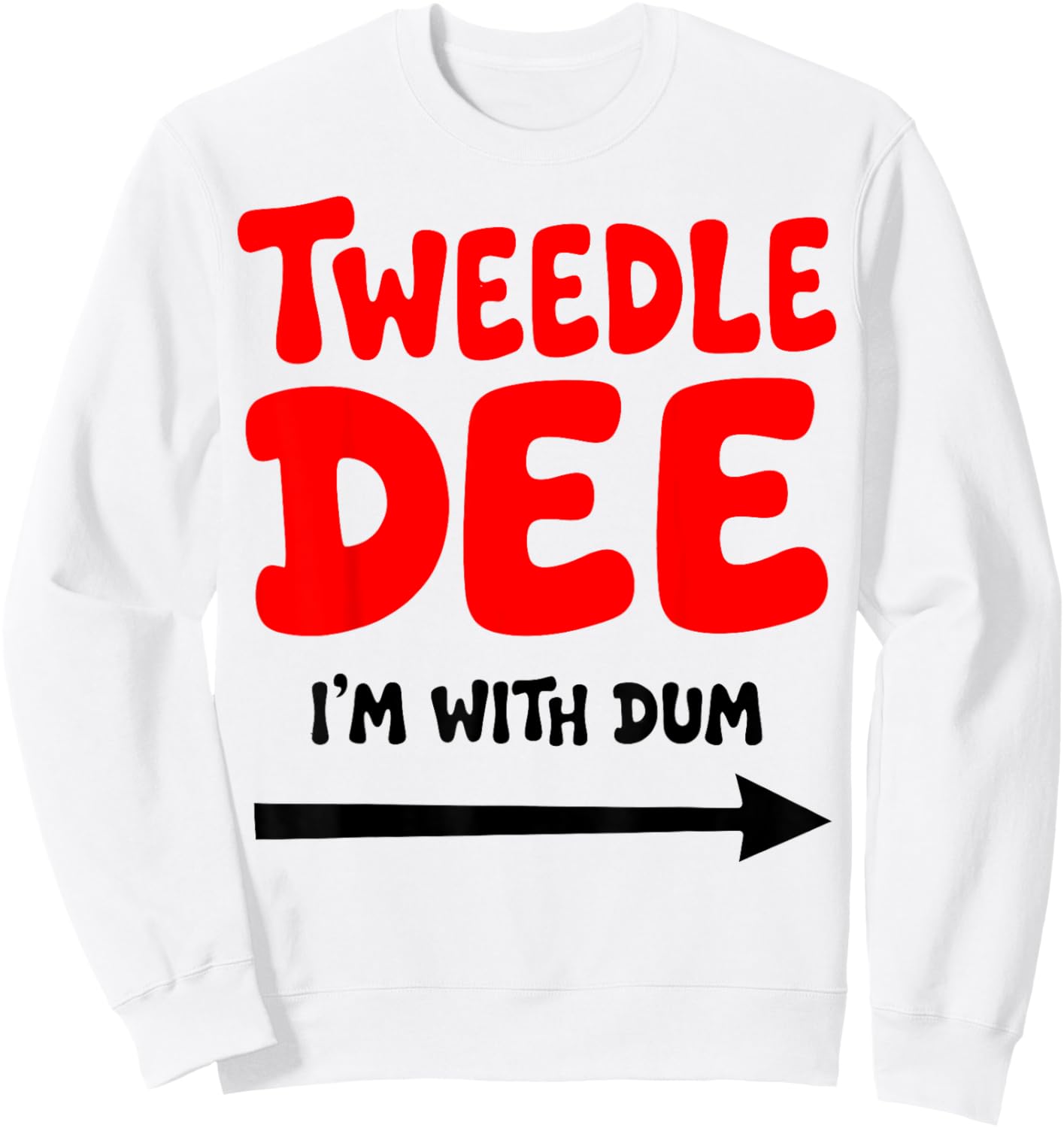 Tweedle Dee I'm with Dum Lazy Couple Halloween Costumes Sweatshirt - Sweatshirt | White