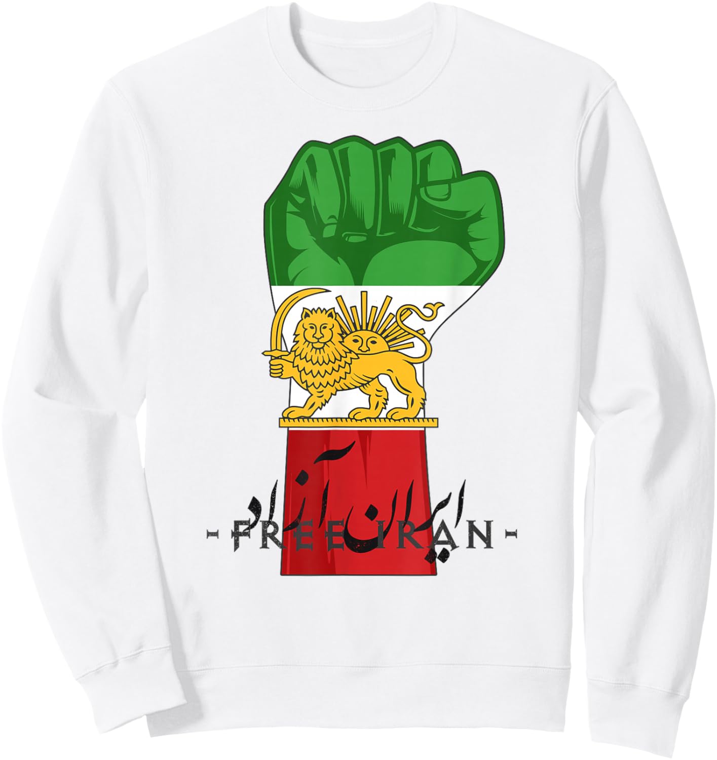 Iran Lion Sun Flag fist, Free Iran, Farsi Calligraphy Sweatshirt - Sweatshirt | White