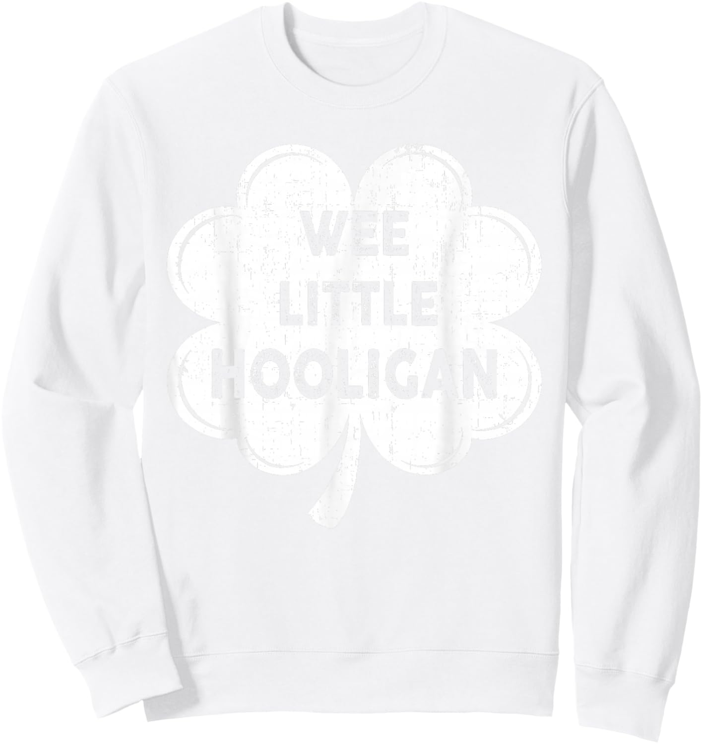 Wee Little Hooligan Funny St Patrick's Day Kids Boys Girls Sweatshirt - Sweatshirt | White