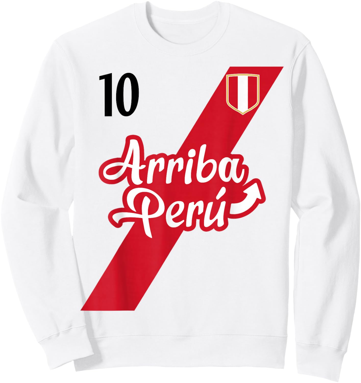 Retro Arriba Peru Soccer Jersey 10 Peruvian Futbol Gift Sweatshirt - Sweatshirt | White