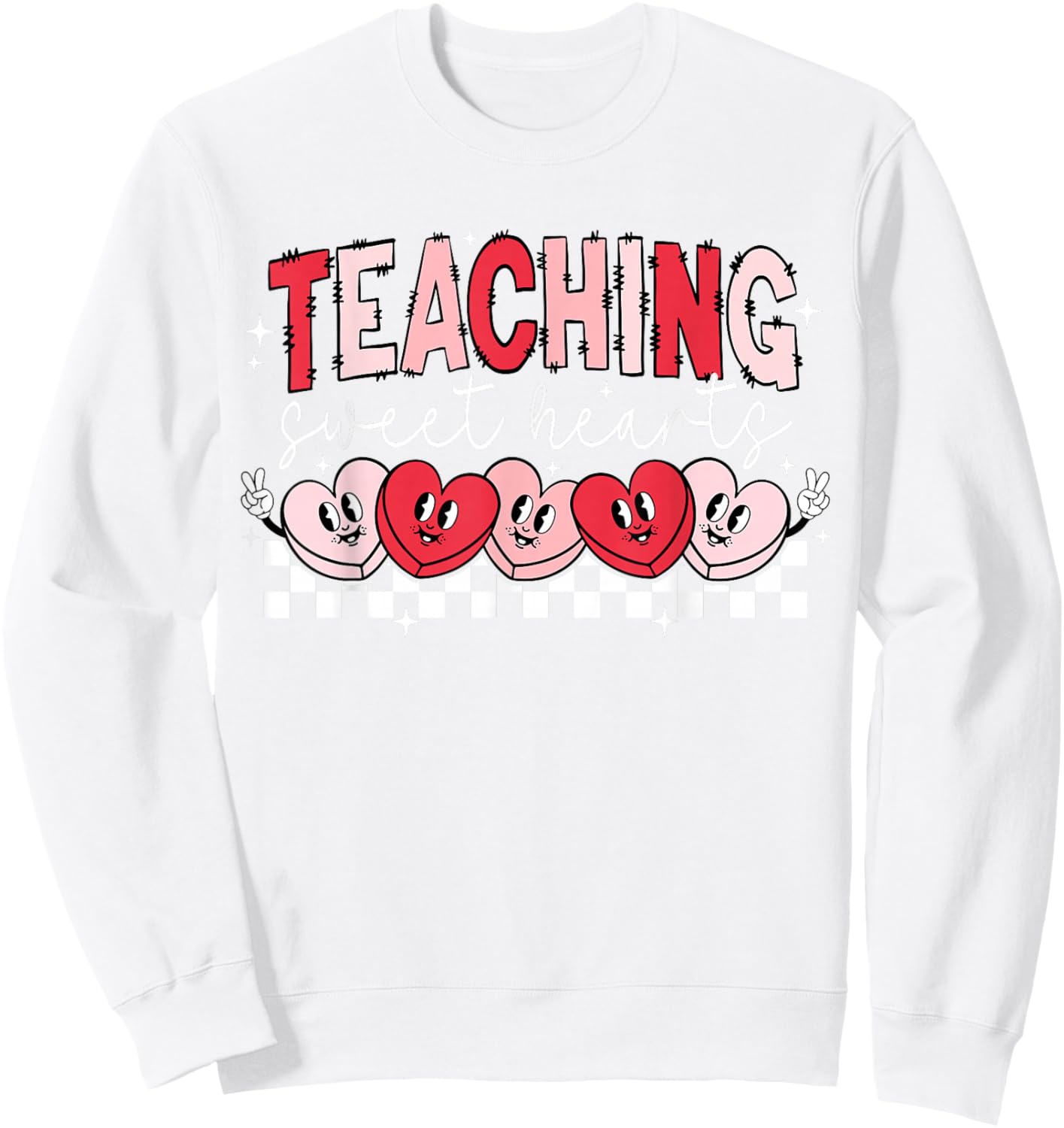 Retro Funny Heart Teaching Sweethearts Teacher Valentines Sweatshirt - Sweatshirt | White