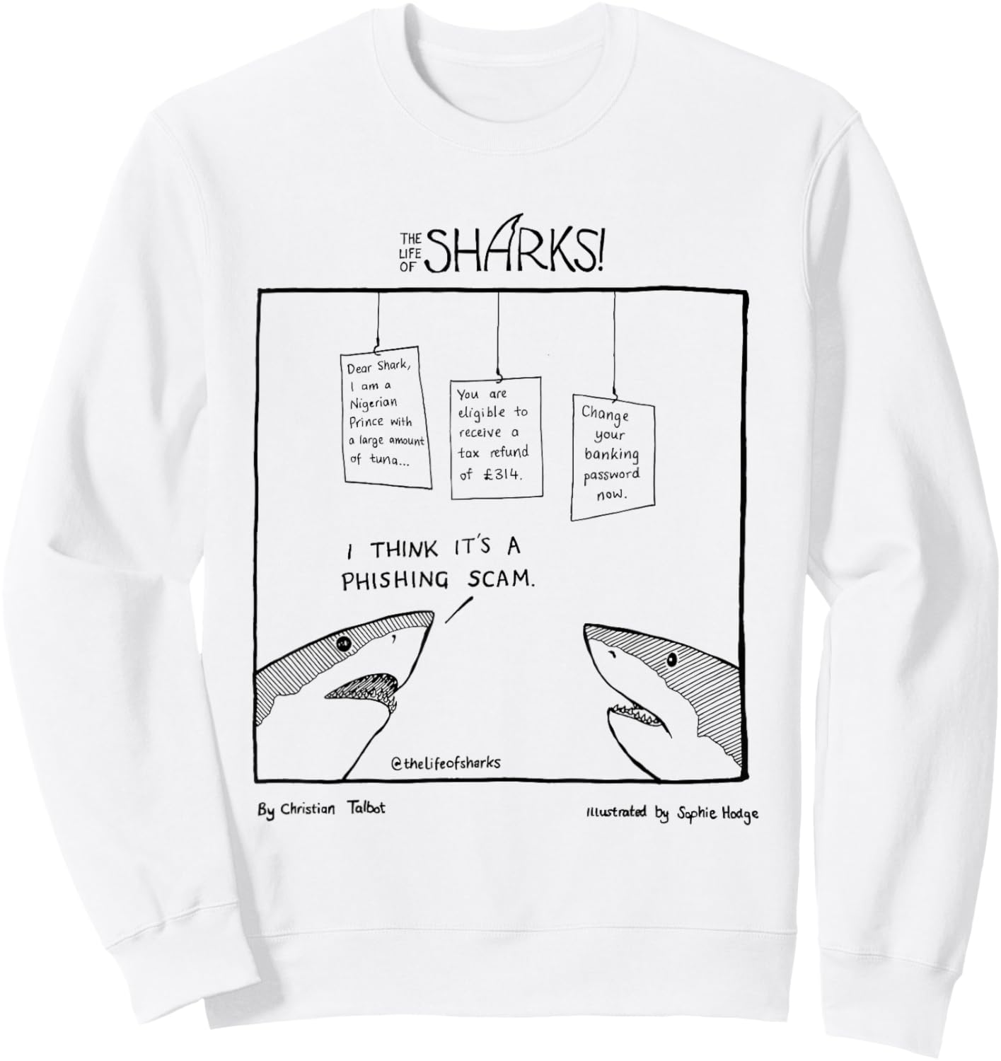 Shark I Think It's A Phishing Scam Sweatshirt - Sweatshirt | White