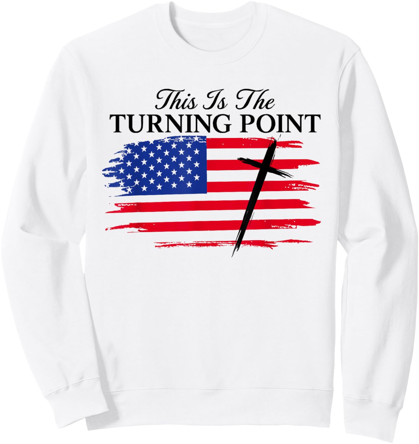 White This is The Turning Point American Flag Sweatshirt - Sweatshirt | White