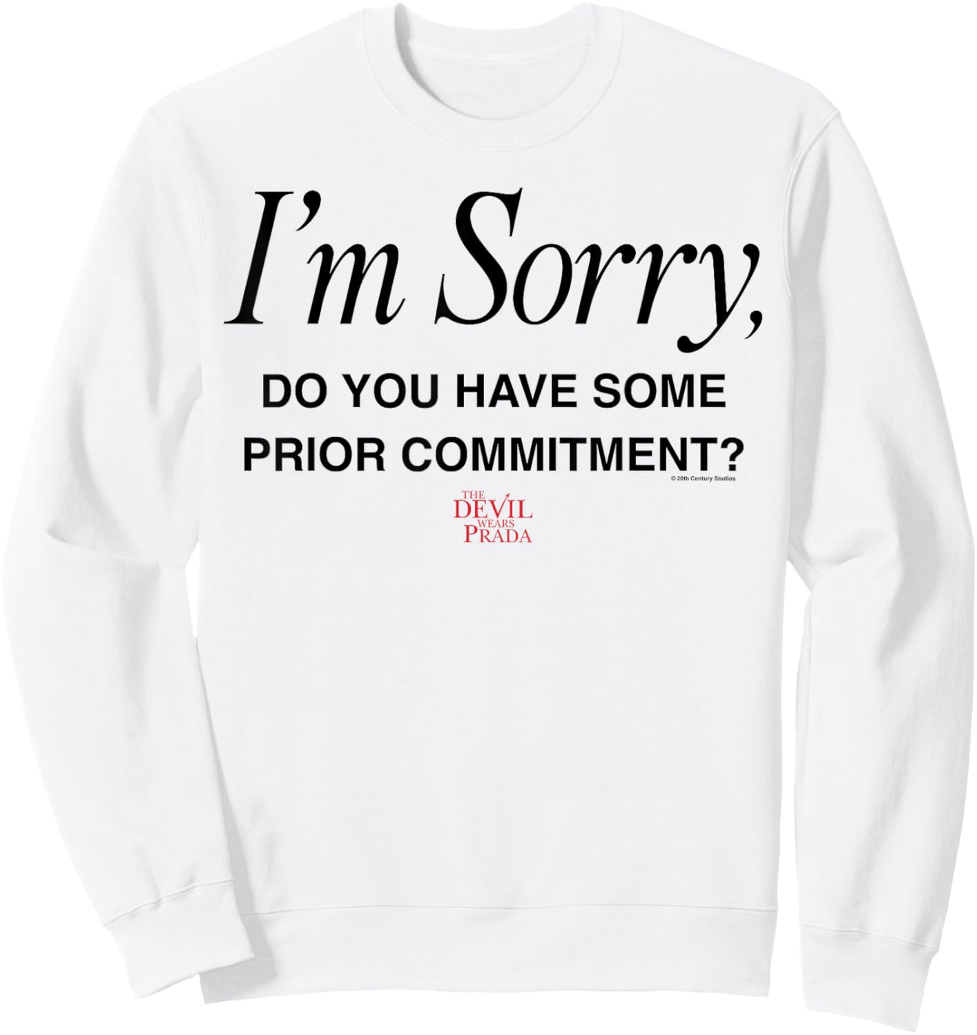 The Devil Wears Prada Do You Have Some Prior Commitments? Sweatshirt - Sweatshirt | White