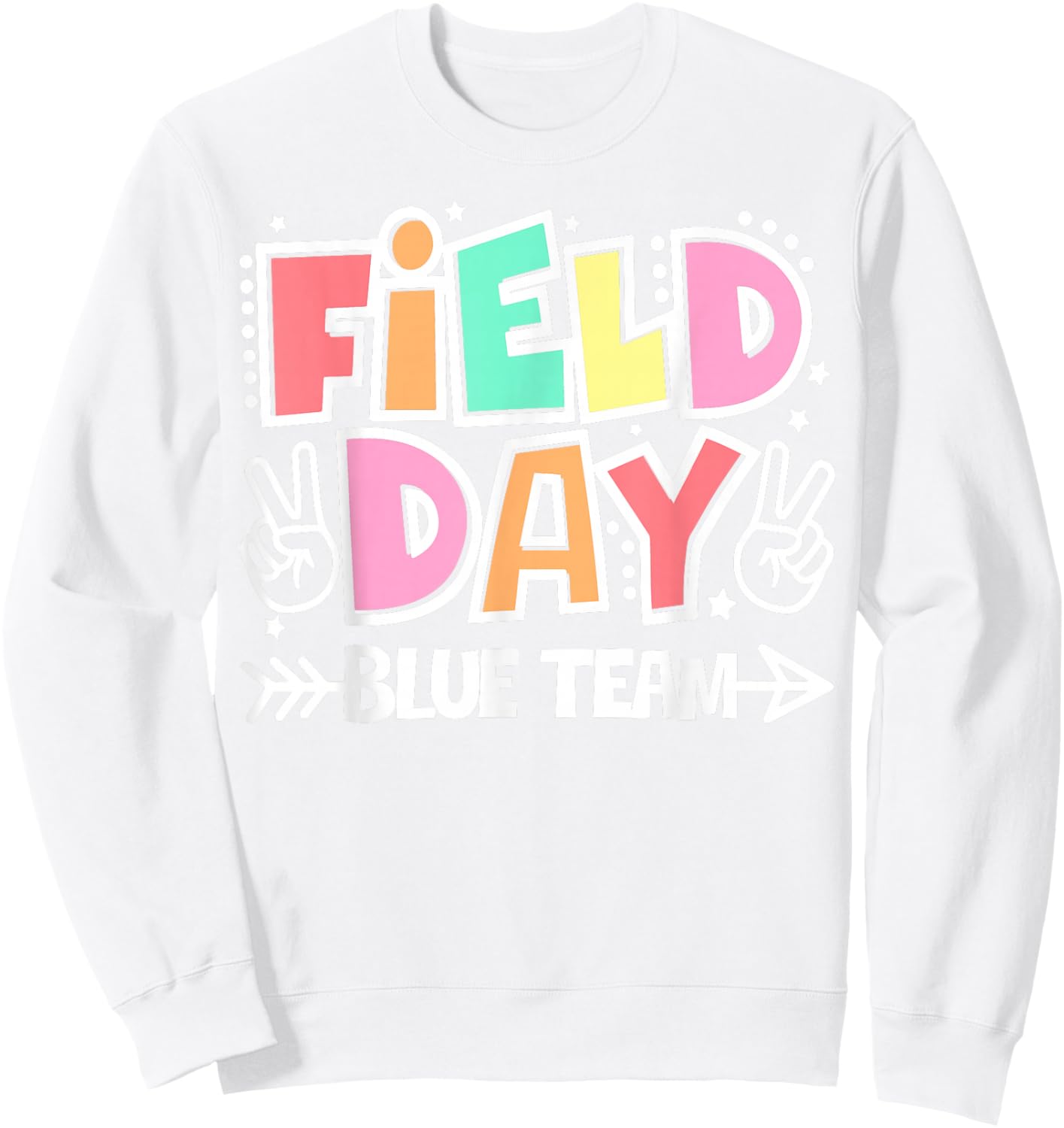Field Day Blue Team Funny for Teacher Kids Field Day Games Sweatshirt - Sweatshirt | White