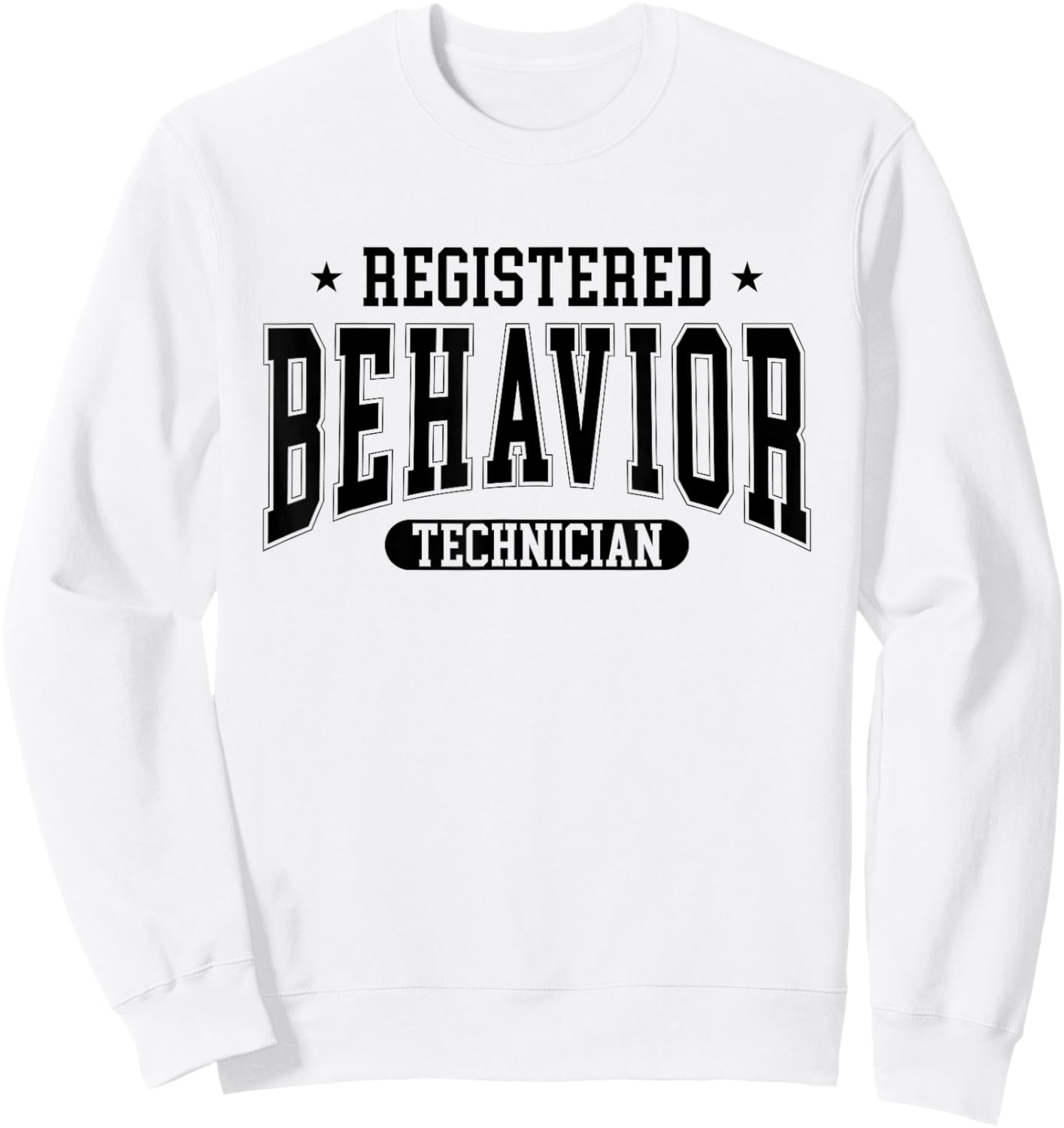 Registered Behavior Technician RBT ABA Therapist Sweatshirt - Sweatshirt | White