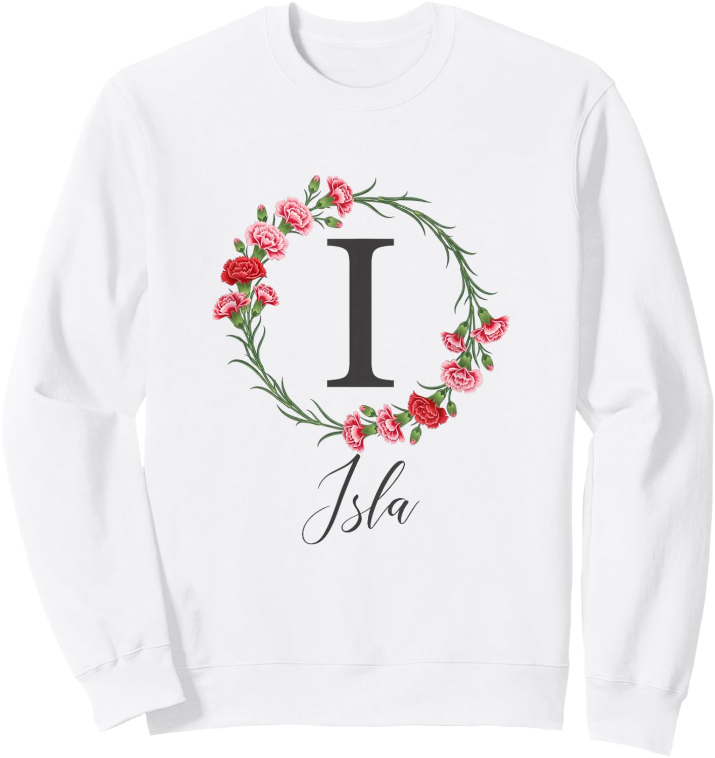 Floral Isla Name Flower Personalized Name Isla Sweatshirt - Sweatshirt | White