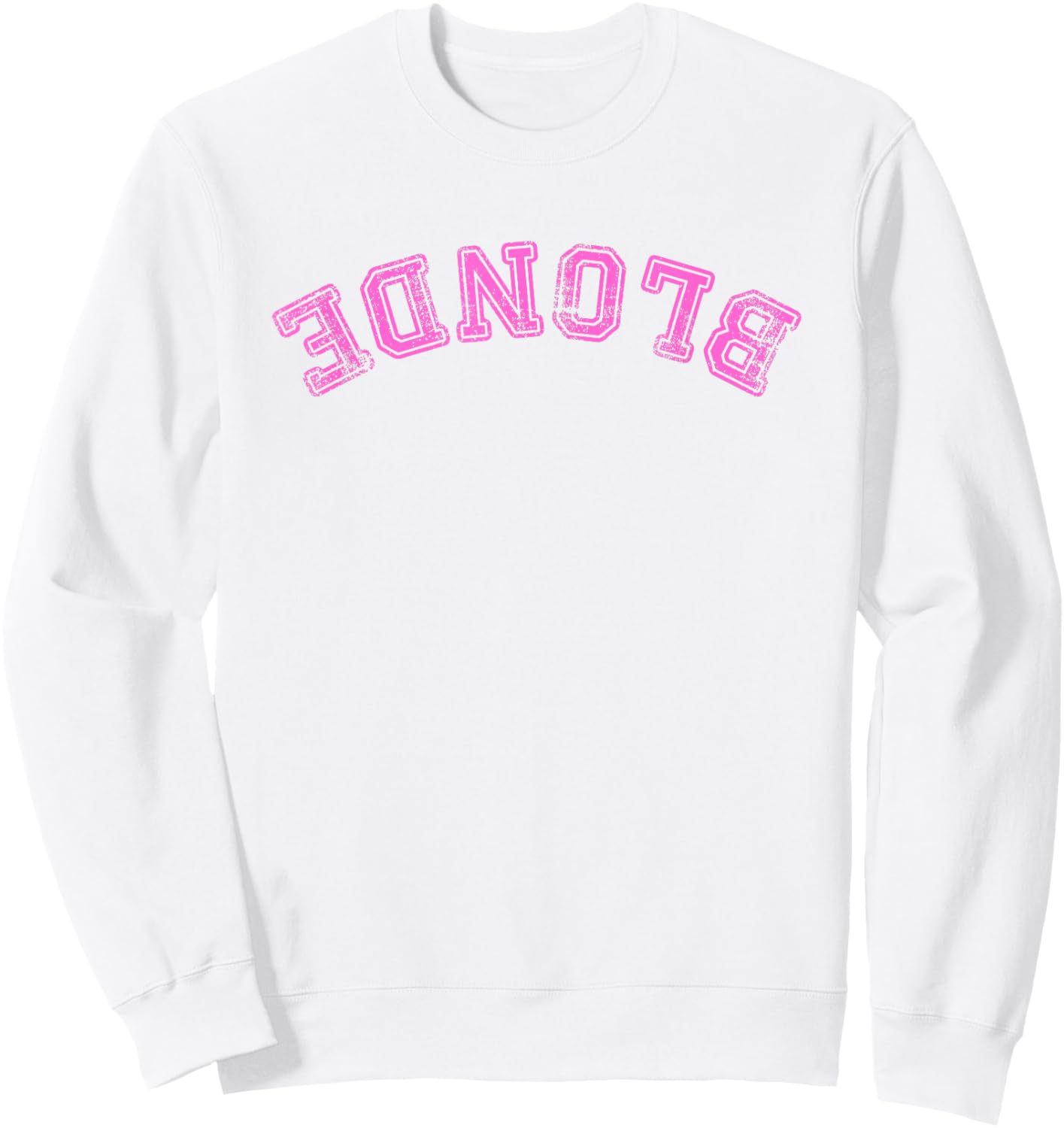 Dumb Blonde Smart Funny Saying Sarcastic Blonde Women Color Sweatshirt - Sweatshirt | White