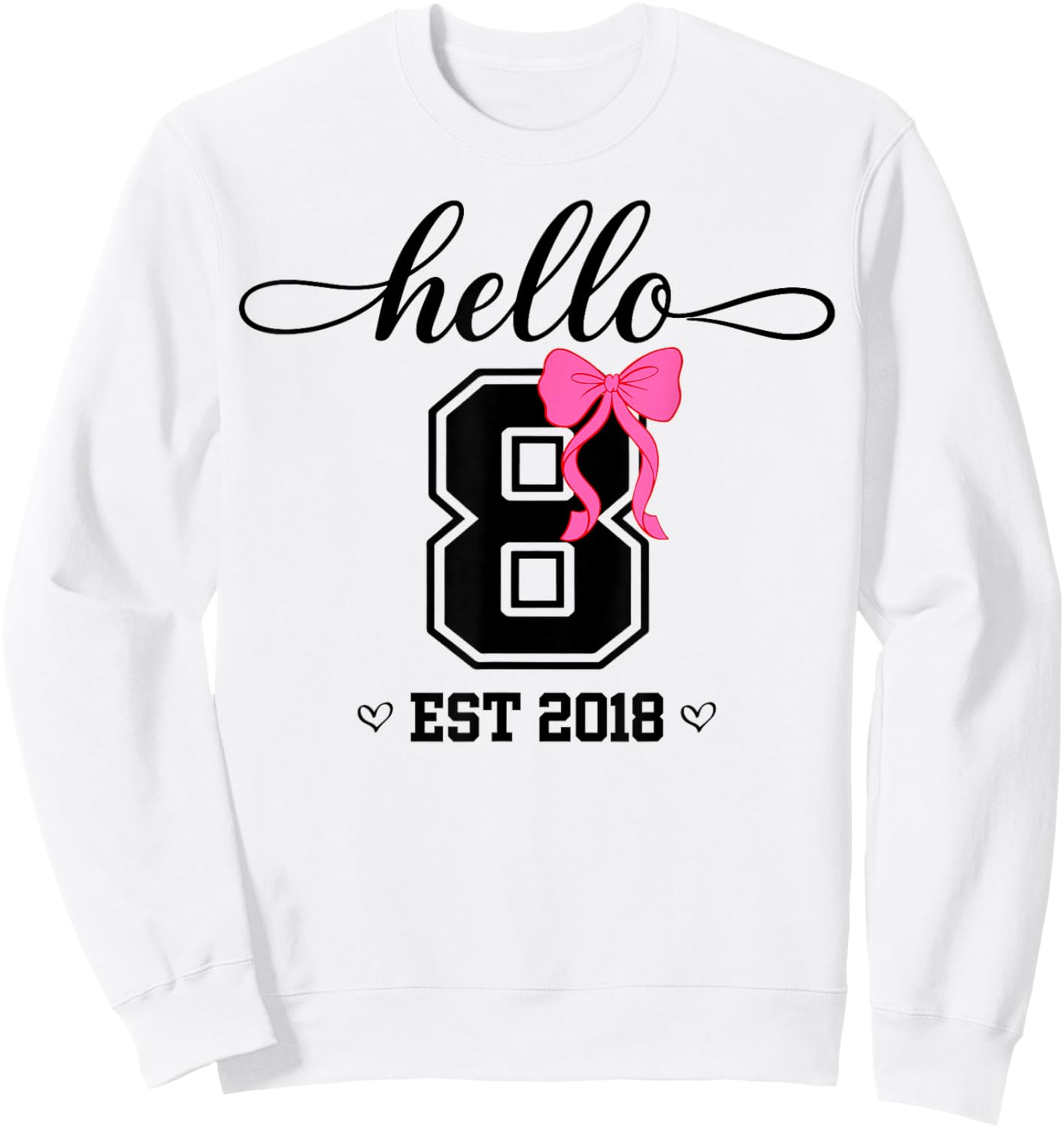 Hello Eight Est 2018 Coquette Bow 8th Birthday Girl Sweatshirt - Sweatshirt | White