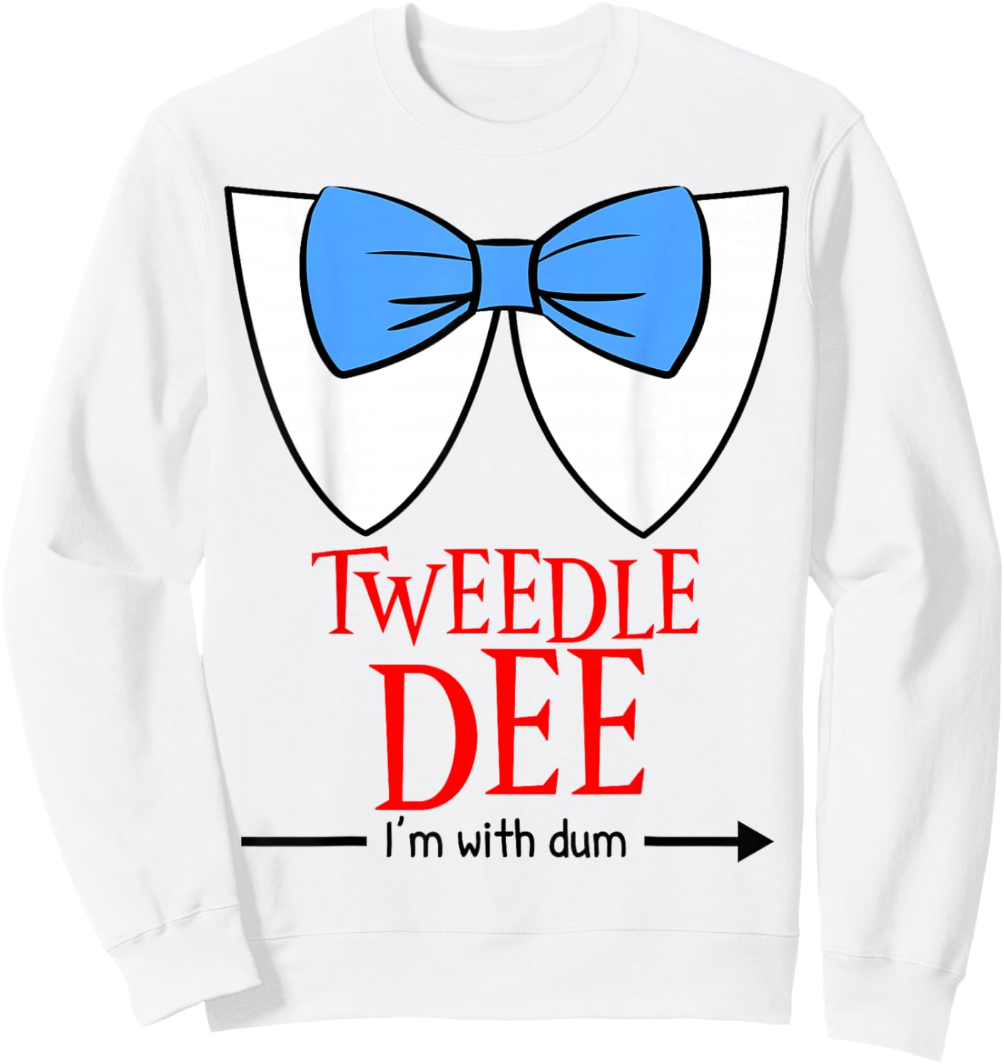 Tweedle Dee I'm with Dum - Lazy Couple Halloween Costumes Sweatshirt - Sweatshirt | White