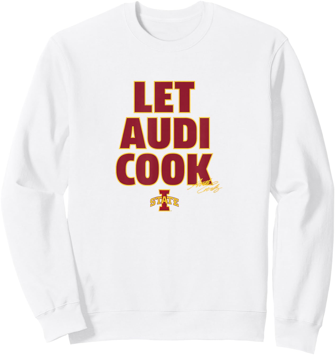 Audi Crooks - Let Audi Cook - Iowa State Basketball Sweatshirt - Sweatshirt | White