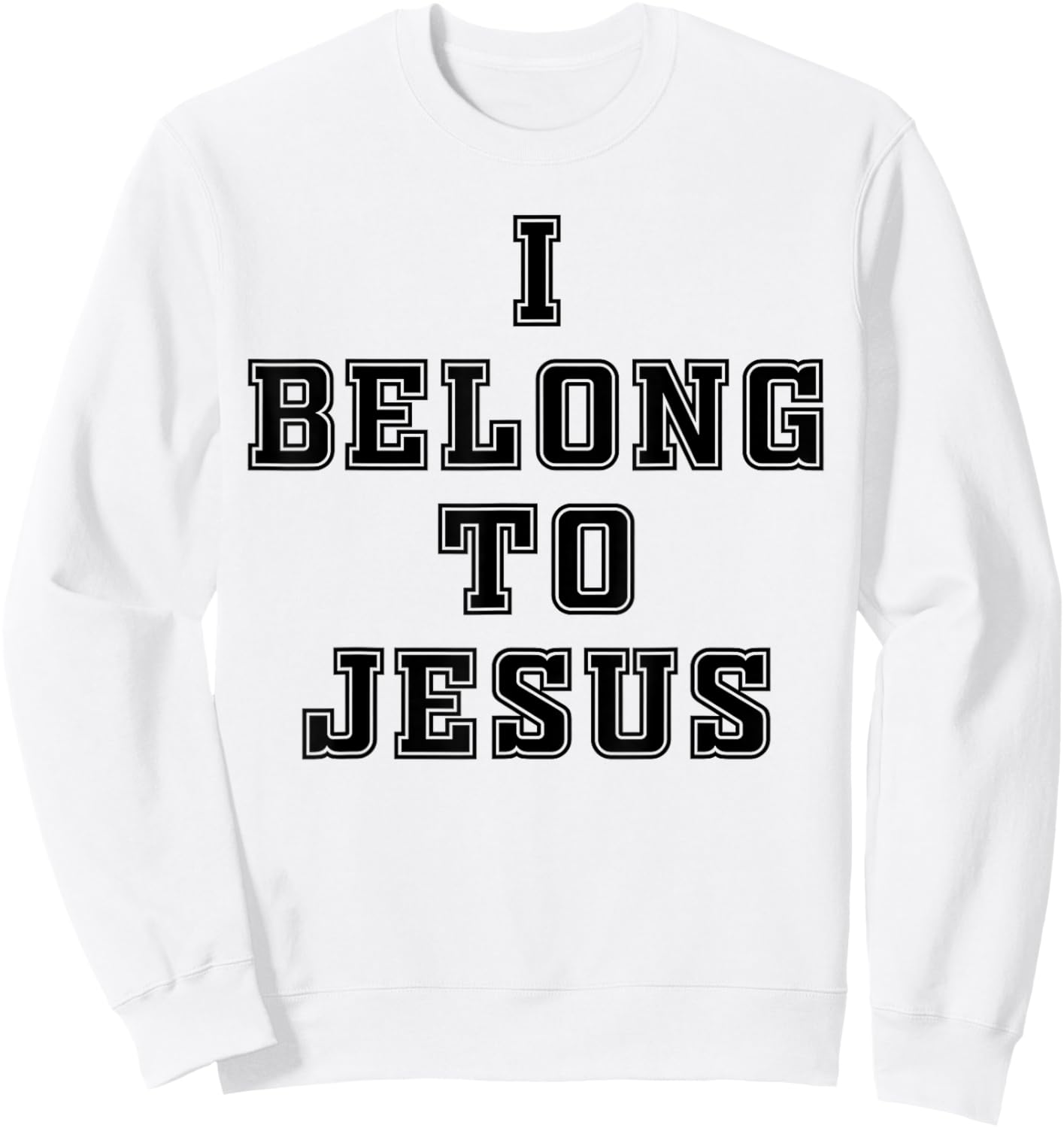 I Belong to Jesus Christian Faith Men Women Kids Sweatshirt - Sweatshirt | White