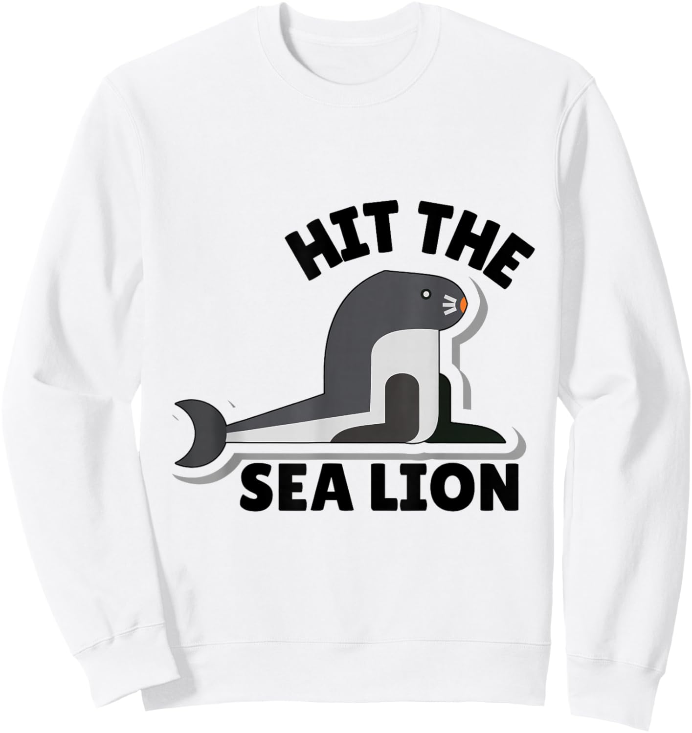 Hit The Sea Lion Funny Sealion Dance Trend Sweatshirt - Sweatshirt | White