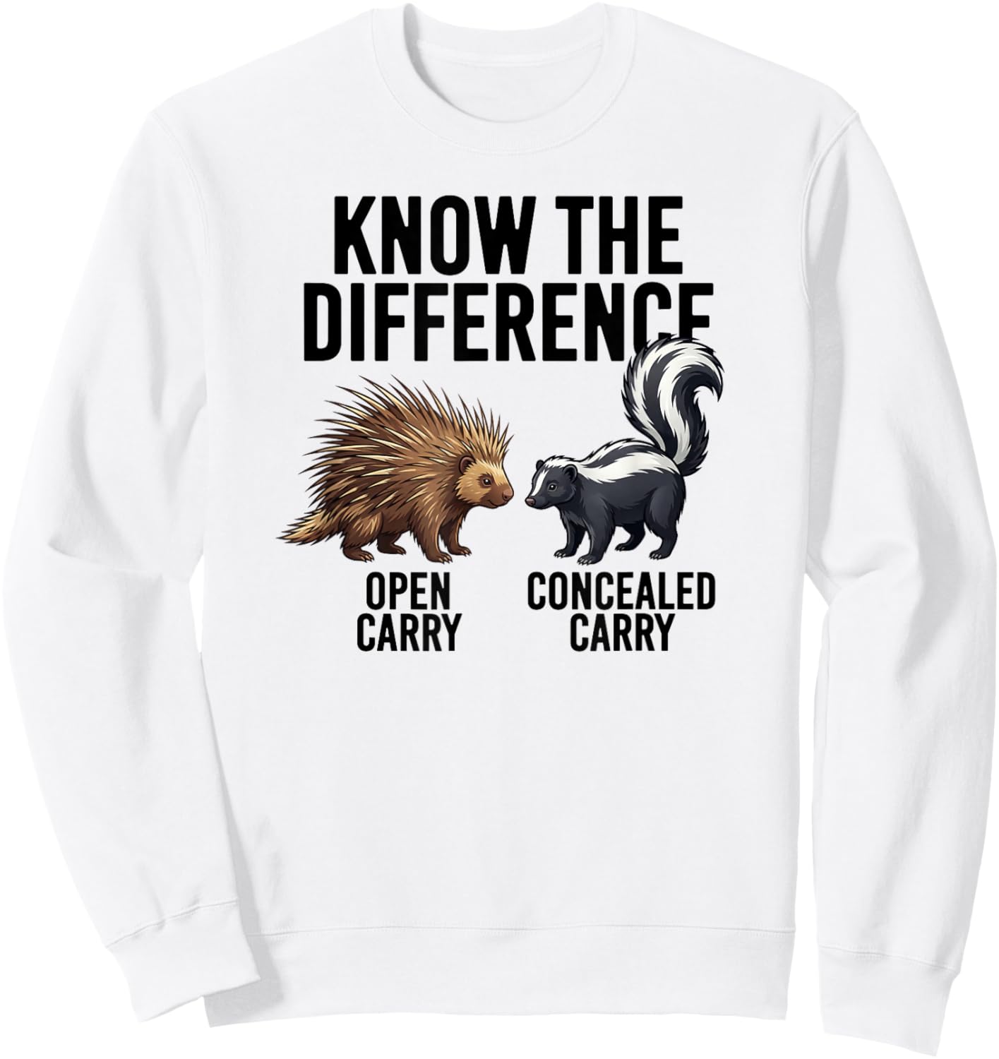 Know The Difference Open vs. Concealed Carry Porcupine Skunk Sweatshirt - Sweatshirt | White
