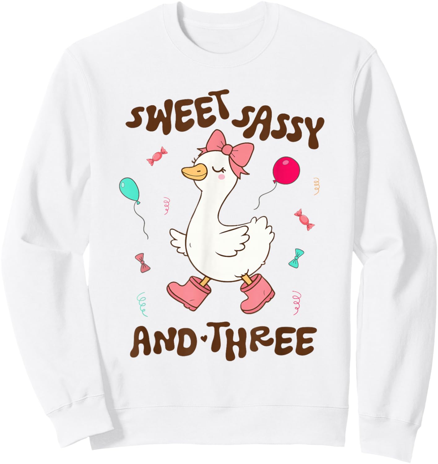 Sweet Sassy and Three Silly Goose 3rd Birthday Party Cute Sweatshirt - Sweatshirt | White