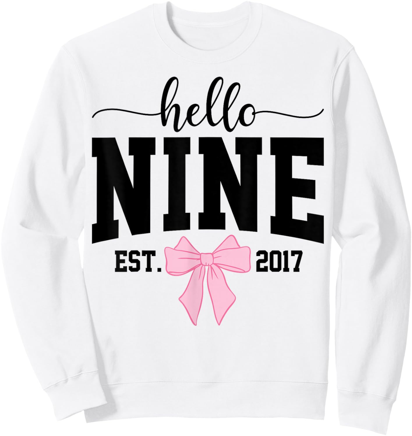 Hello Nine Est 2017 Coquette Bow 9th Birthday Girl Sweatshirt - Sweatshirt | White