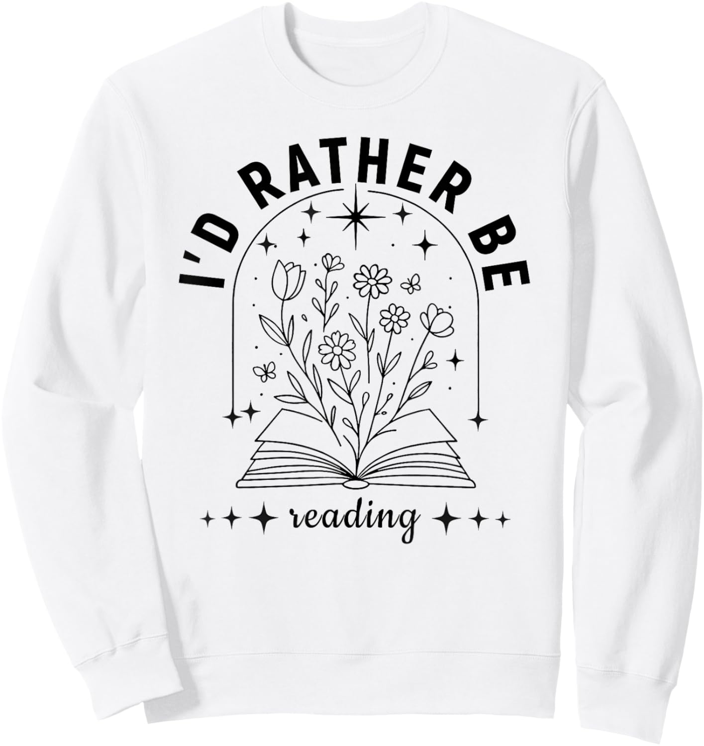 I’d Rather Be Reading | Minimal Book Lover Arch Design Sweatshirt - Sweatshirt | White