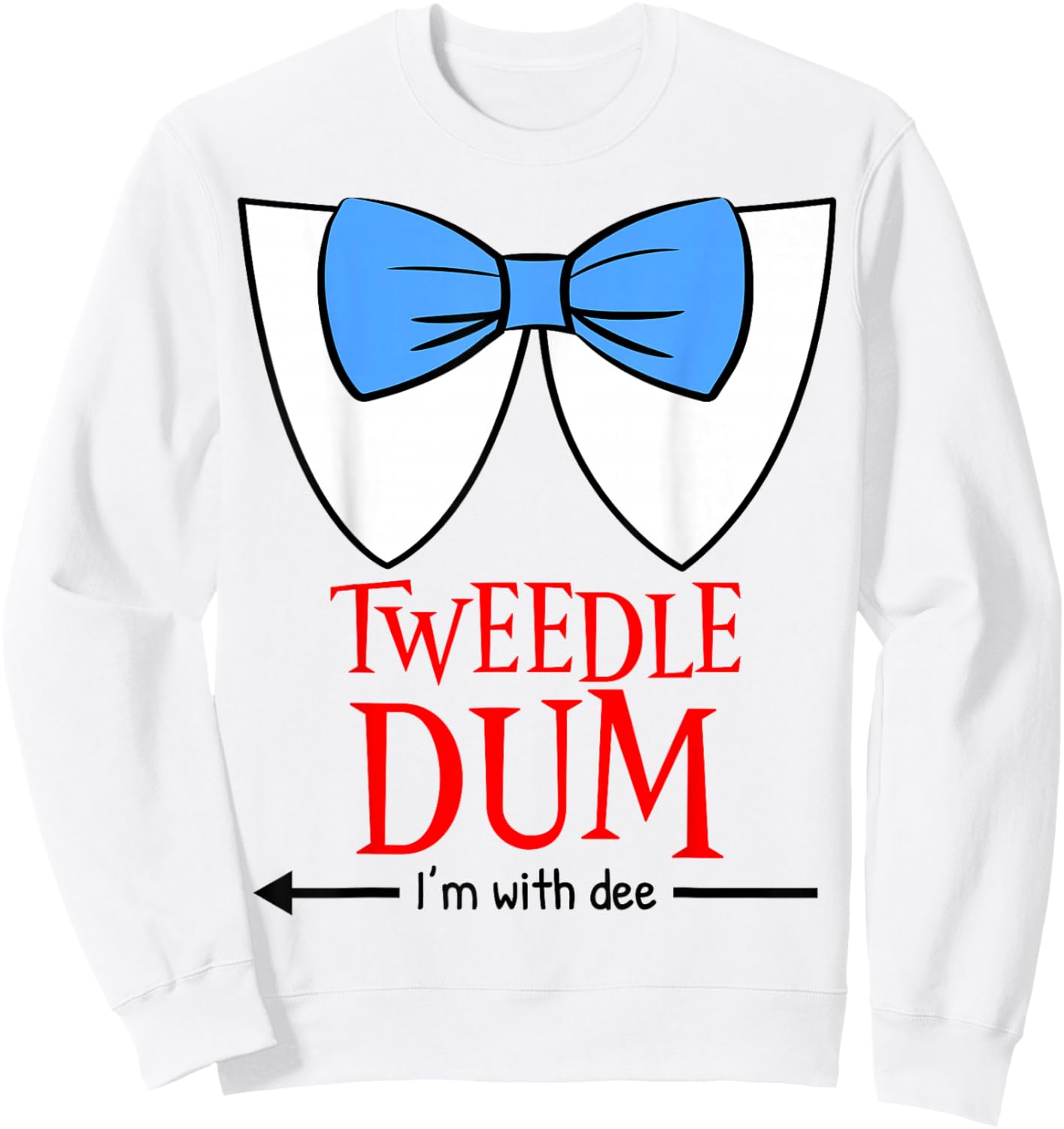 Tweedle Dum I'm with Dee - Lazy Couple Halloween Costumes Sweatshirt - Sweatshirt | White