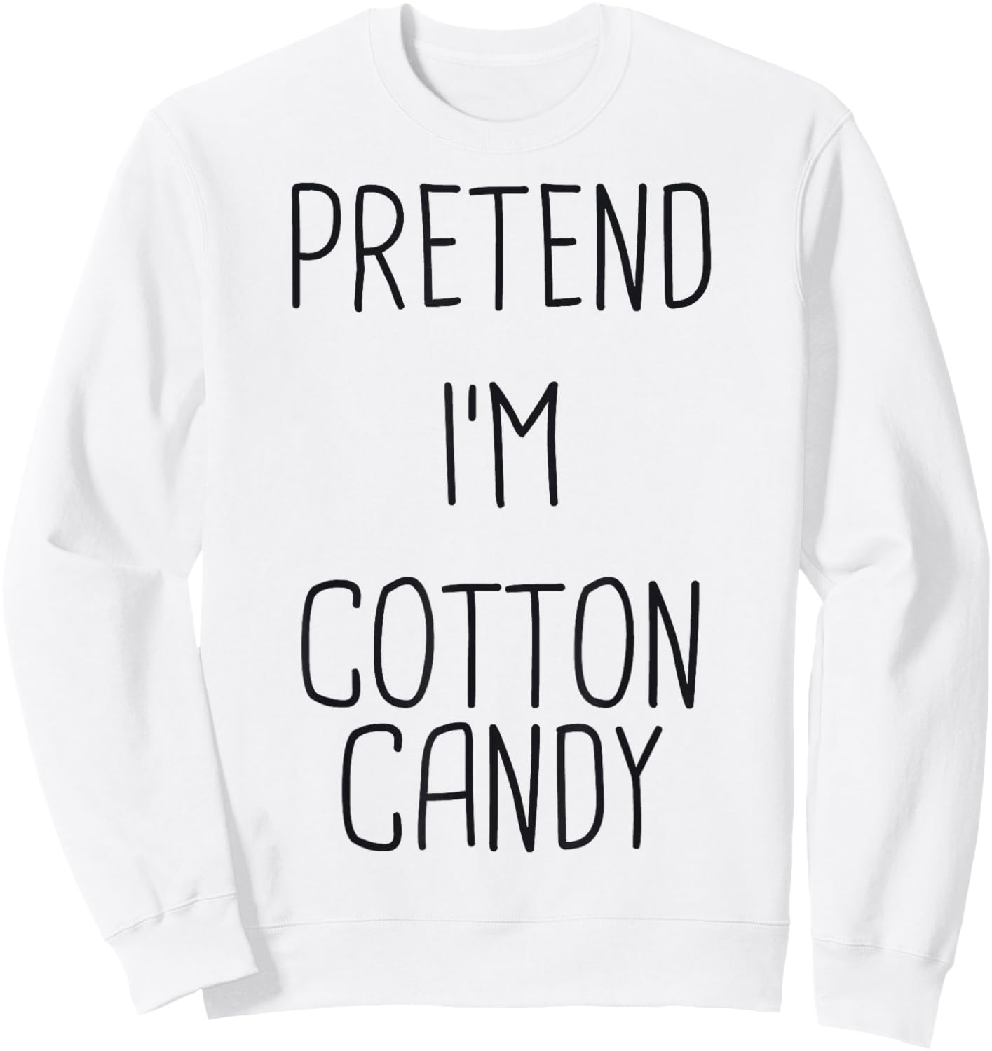 Pretend I'm Cotton Candy Lazy Easy Halloween Costume Sweatshirt - Sweatshirt | White
