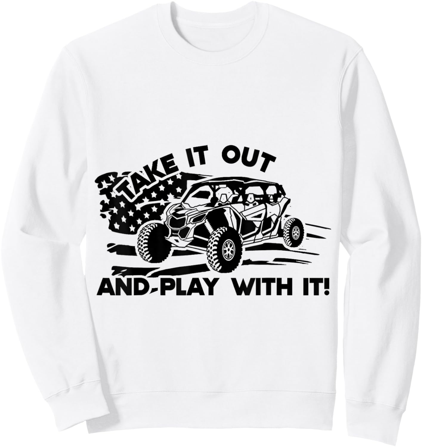 Side by Side UTV Take It Out and Play US Flag M X3 Sweatshirt - Sweatshirt | White