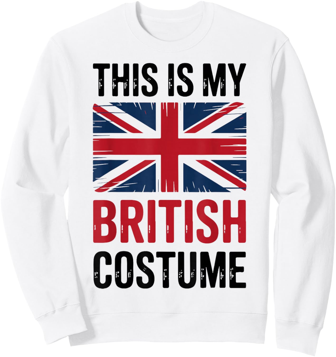 This is My British Costume Patriotic British Flag Halloween Sweatshirt - Sweatshirt | White