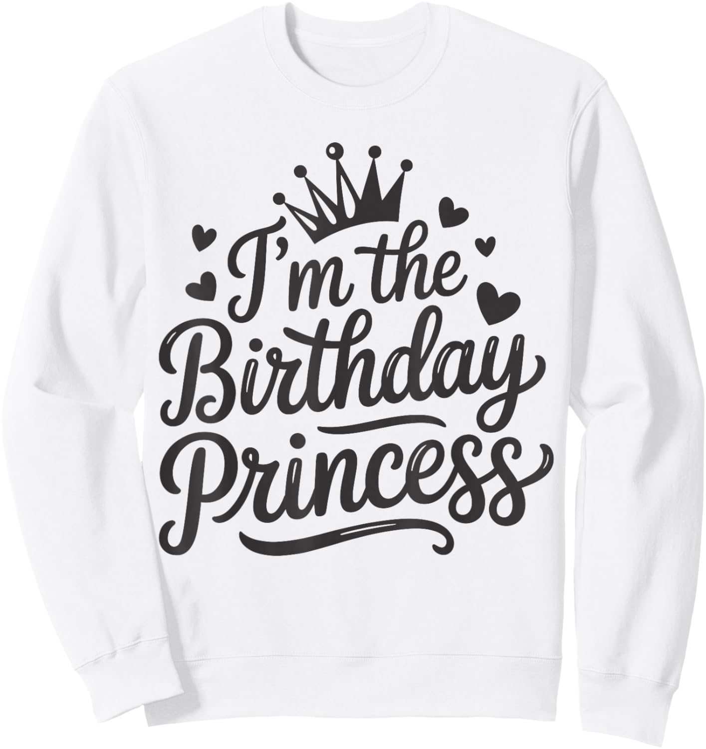 I'm The Birthday Princess Party Birthday Girl Sweatshirt - Sweatshirt | White