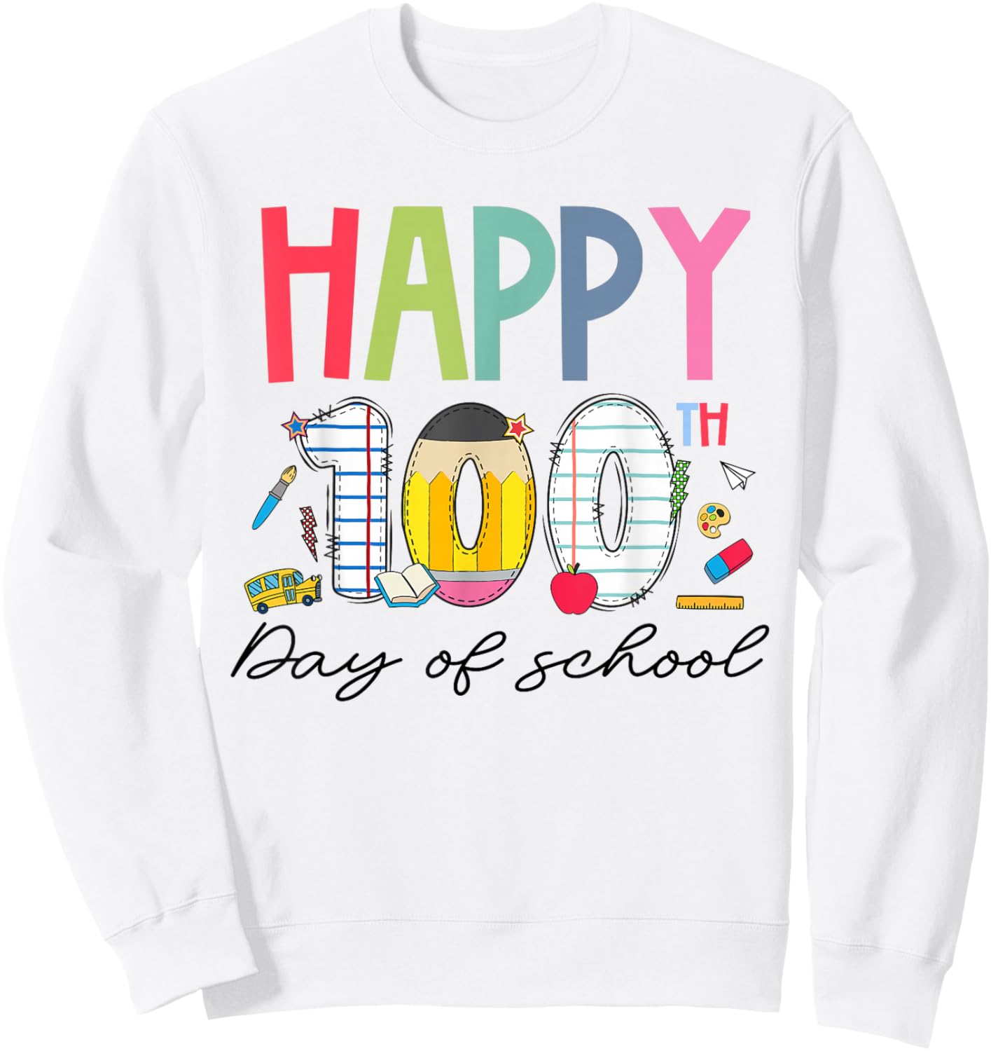 100 Days of School Teacher Kids Happy 100th Day of School Sweatshirt - Sweatshirt | White