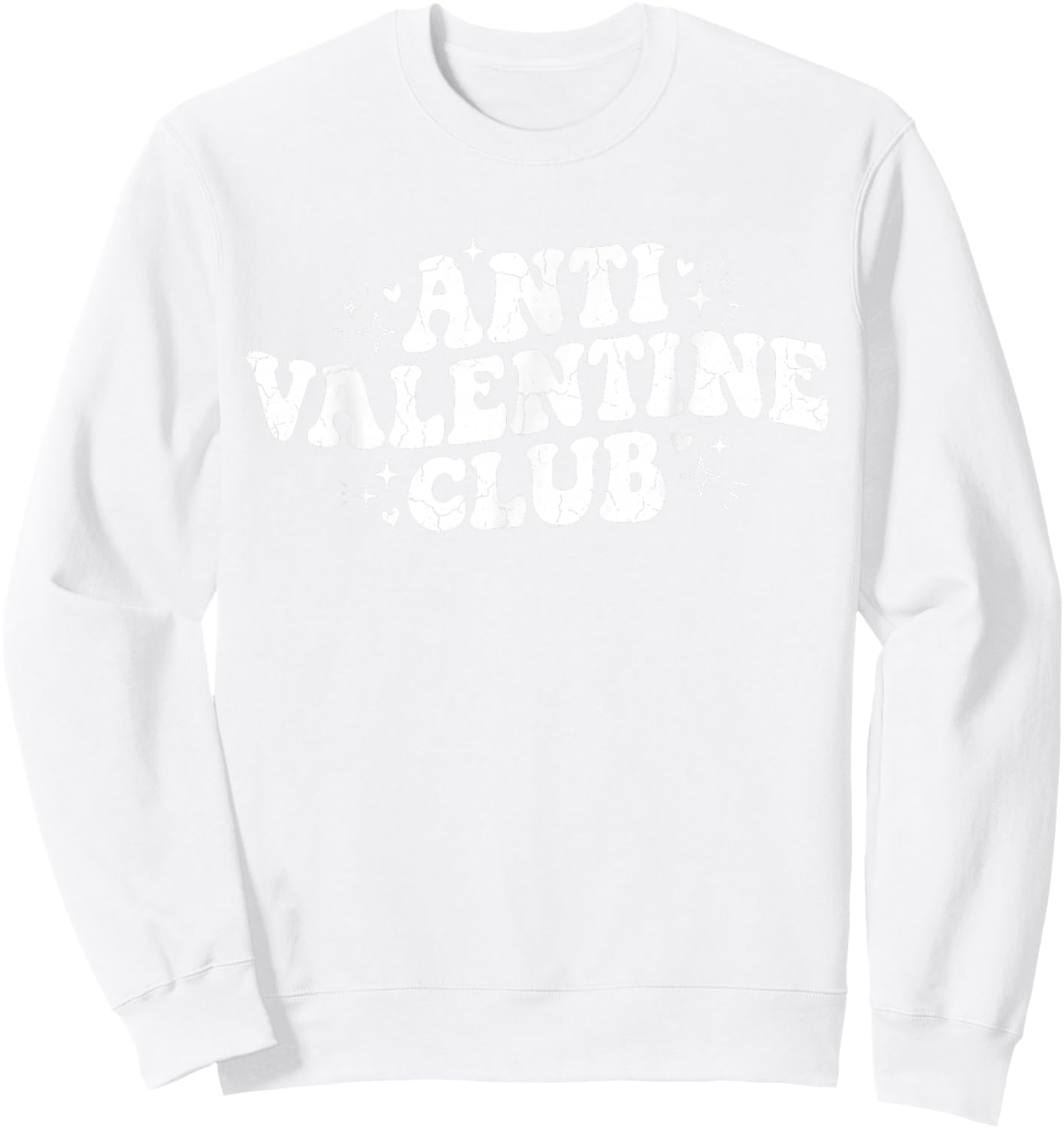 Funny Valentine's Day Friends Group Anti Valentine Club Sweatshirt - Sweatshirt | White