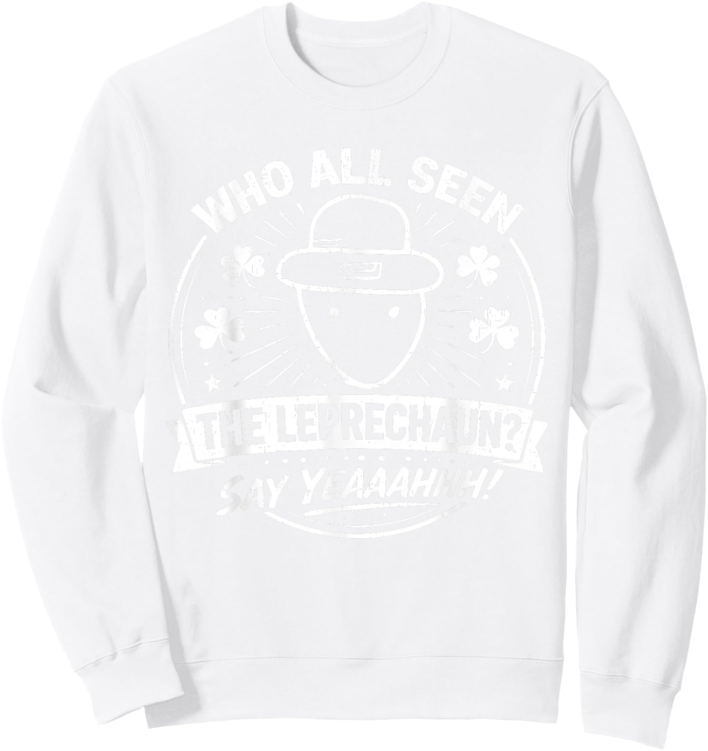 Funny Leprechaun Amateur Sketch Meme Irish St Patrick's Day Sweatshirt - Sweatshirt | White