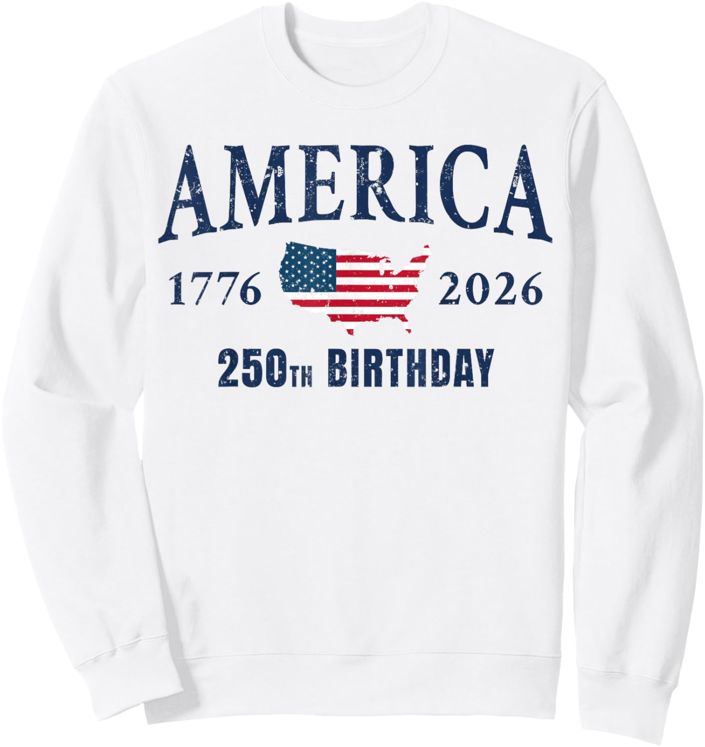 4th of July American Flag Vintage 250 Years 1776 2026 USA Sweatshirt - Sweatshirt | White