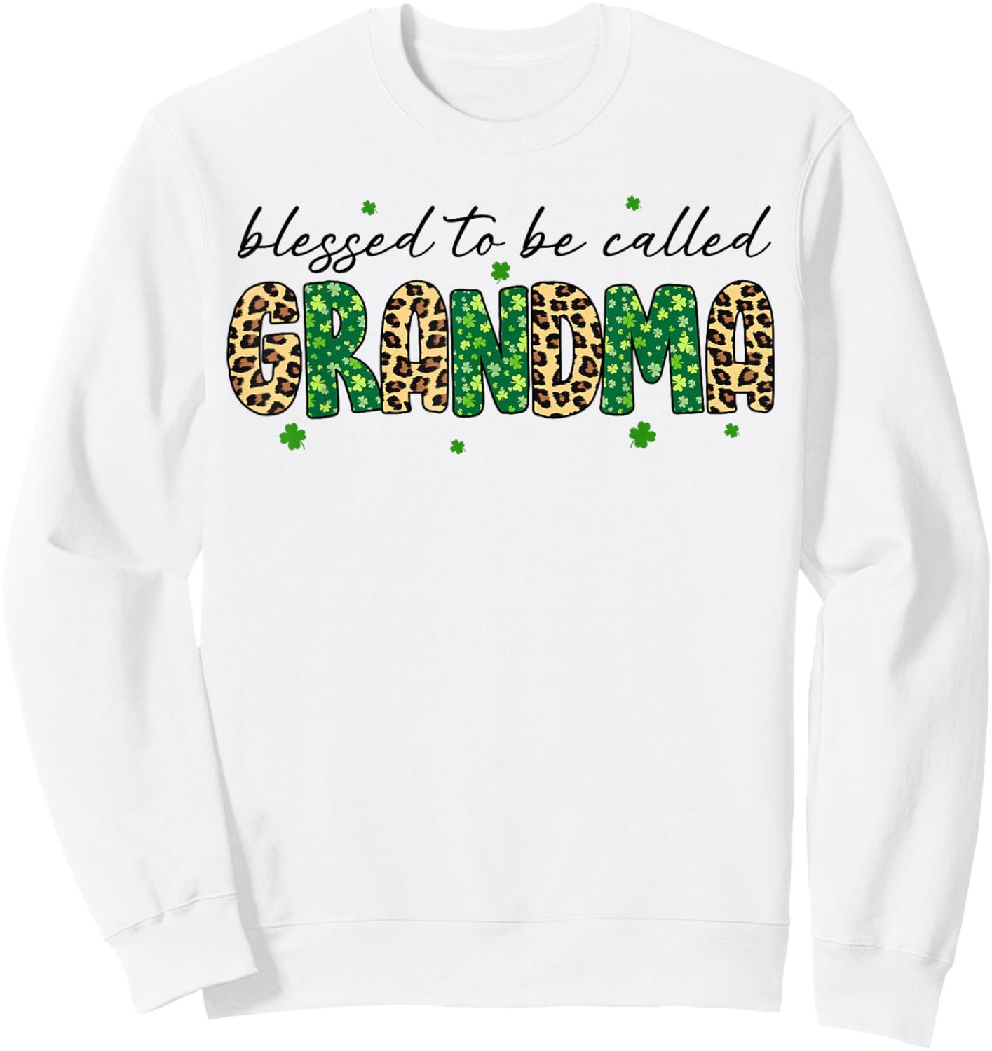 Blessed to Be Called Grandma Matching St Patricks Day Sweatshirt - Sweatshirt | White