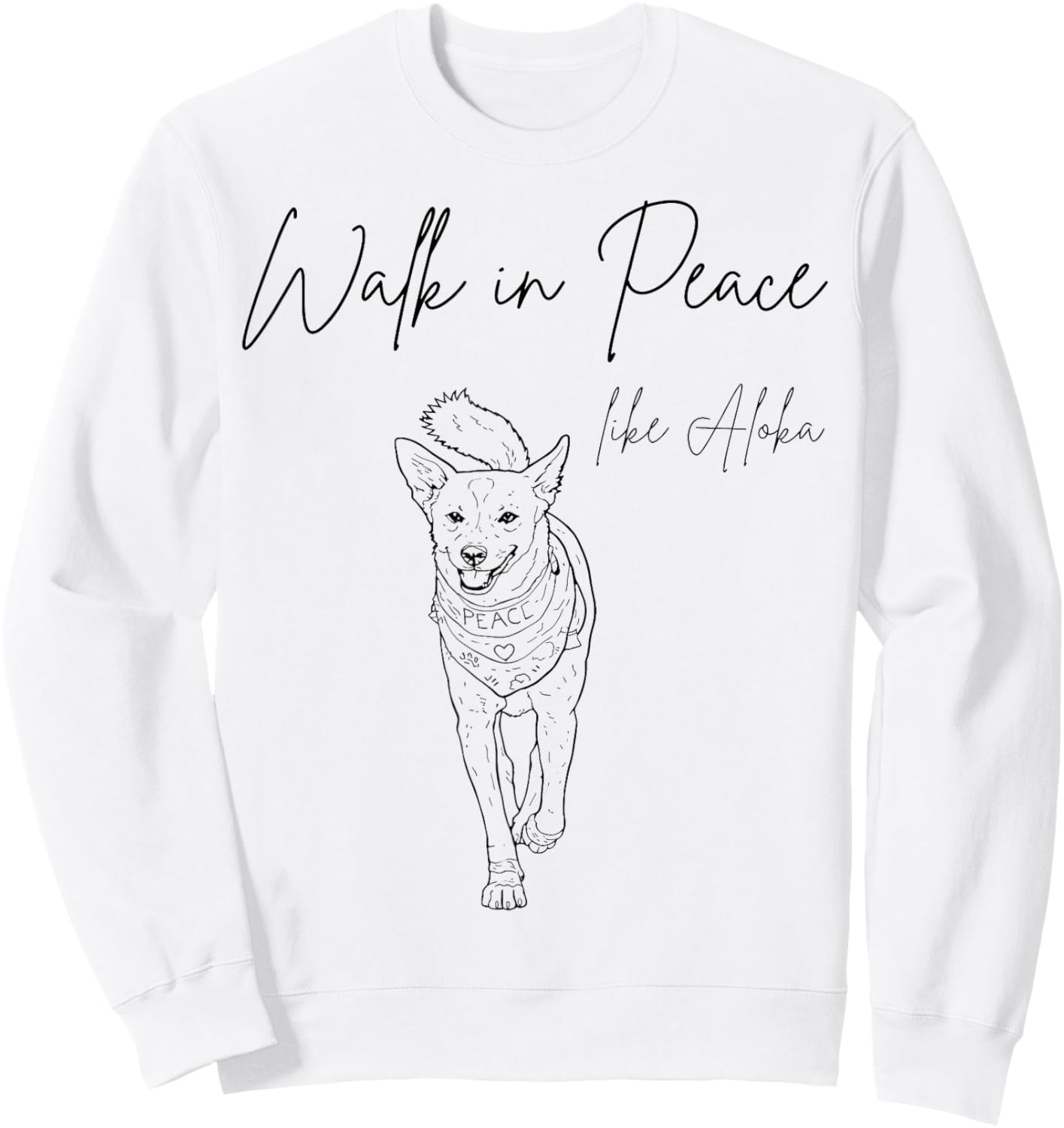 Walk for Peace Like Aloka Dog Minimalist Zen Art Sweatshirt - Sweatshirt | White