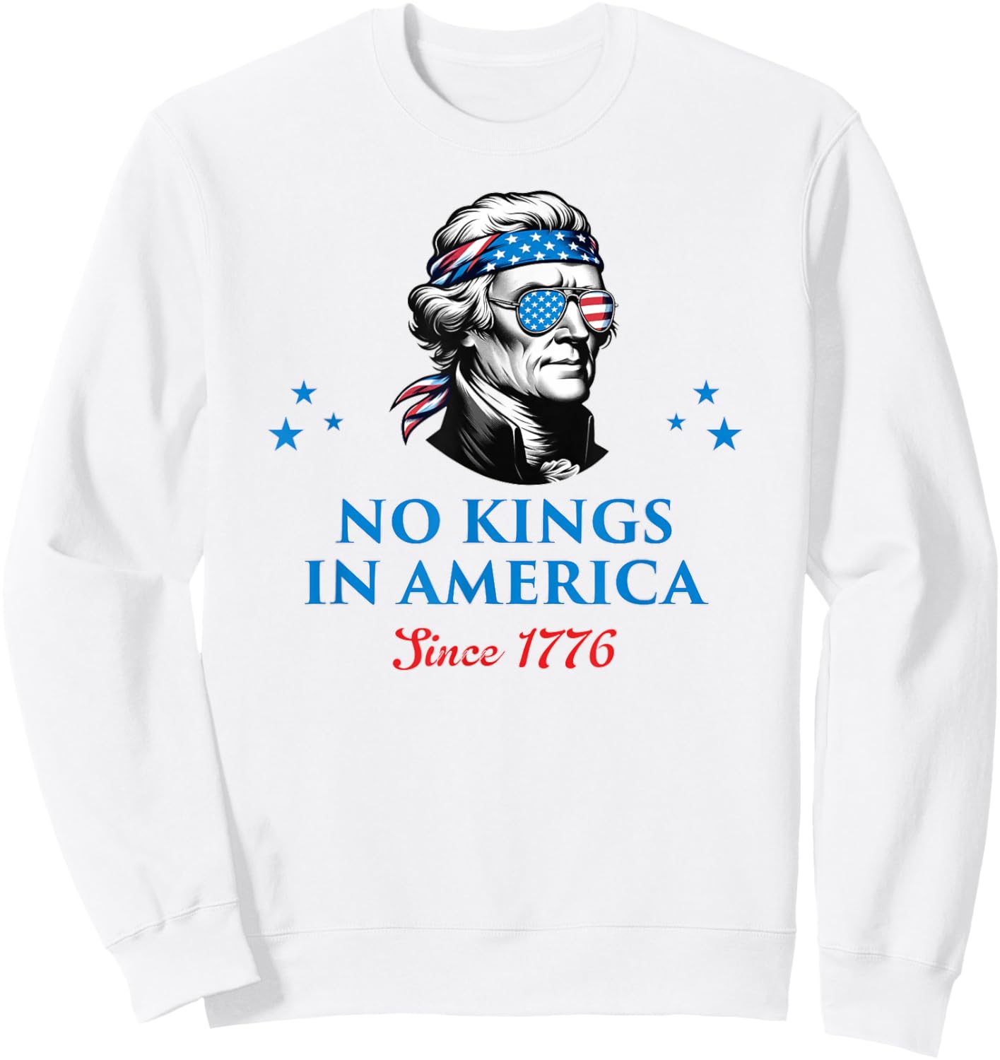 No Kings in America Since 1776 Sweatshirt - Sweatshirt | White