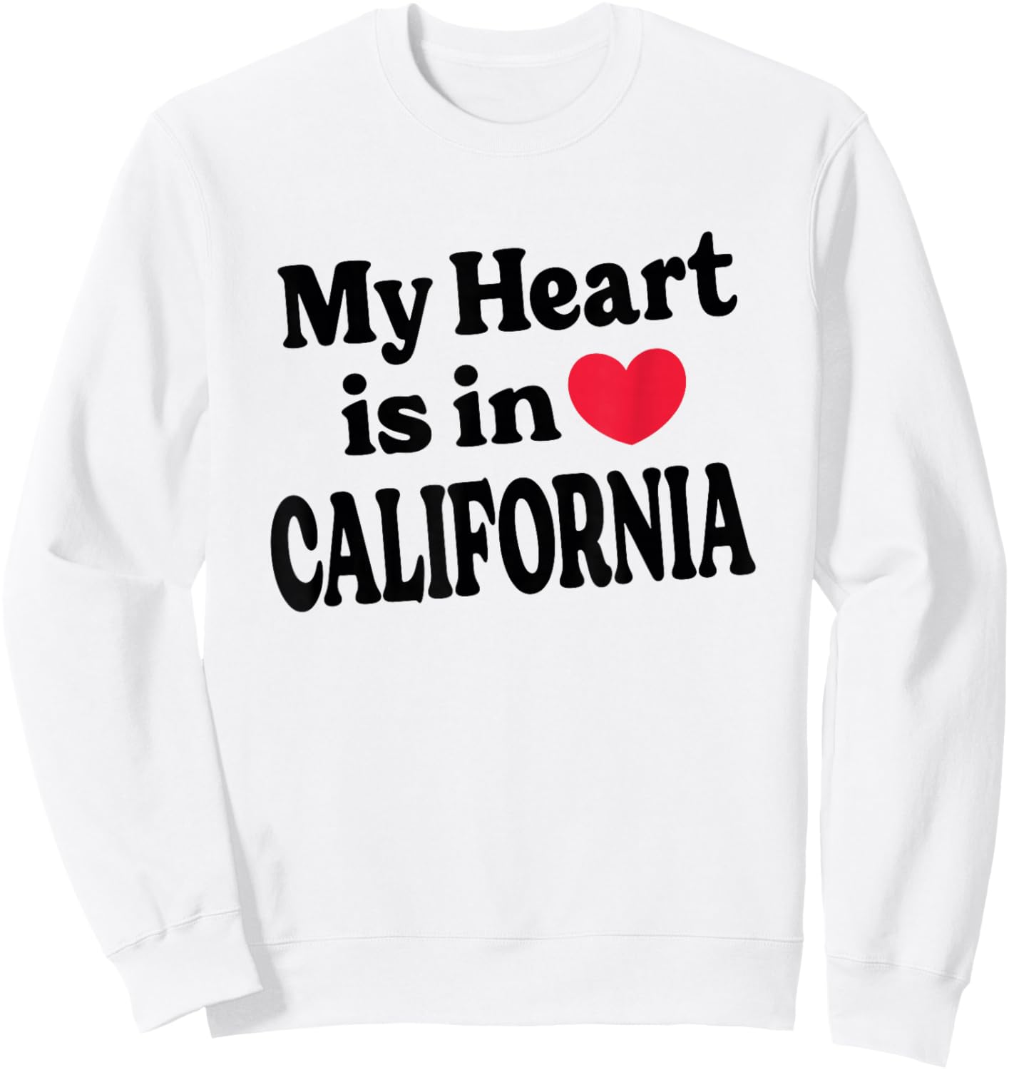 My Heart is in California Sweatshirt - Sweatshirt | White