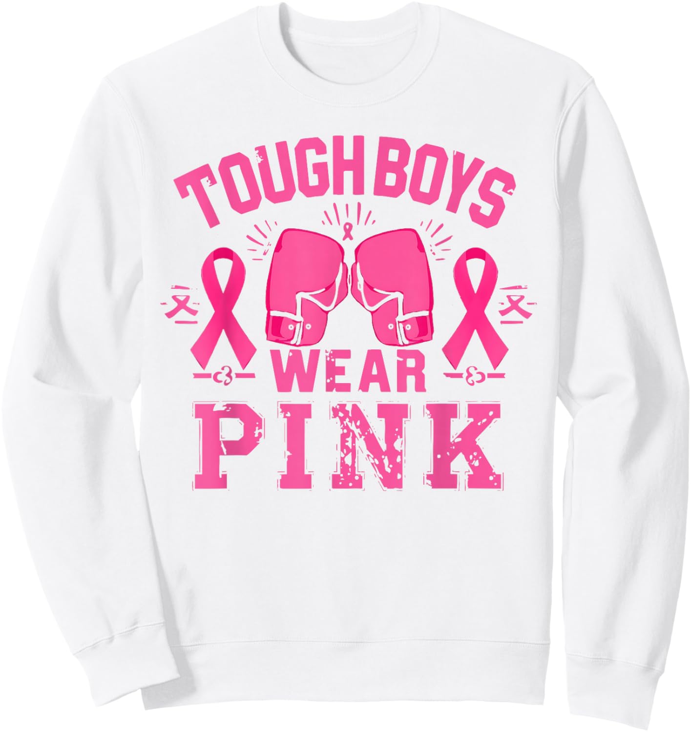 Tough Boys Wear Pink Breast Cancer Awareness Shirts Men Boys Sweatshirt - Sweatshirt | White