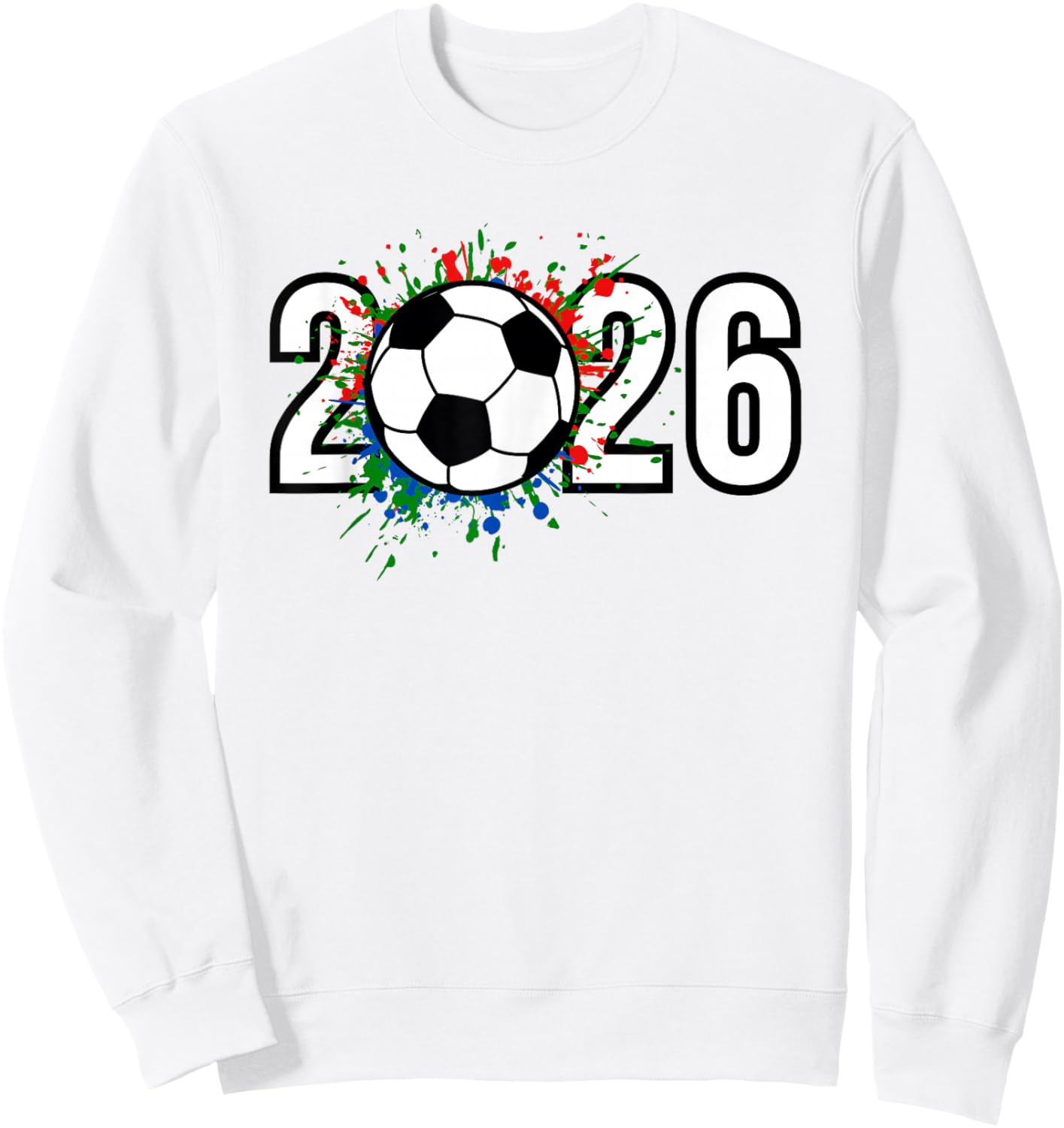 2026 Soccer Play Game Year Players Coaches Fans Sweatshirt - Sweatshirt | White