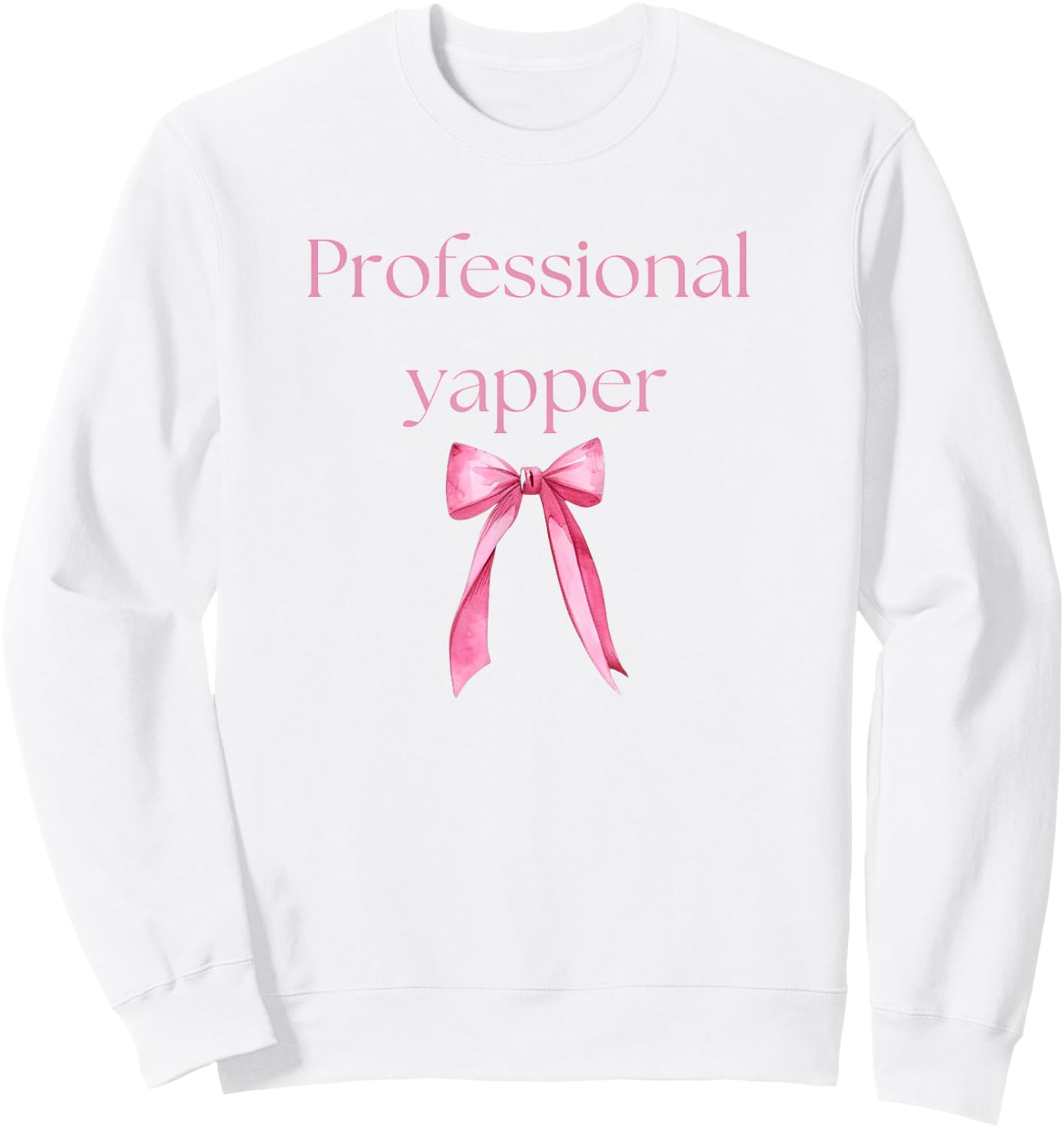 Professional Yapper Cute Pink Bow Design Sweatshirt - Sweatshirt | White