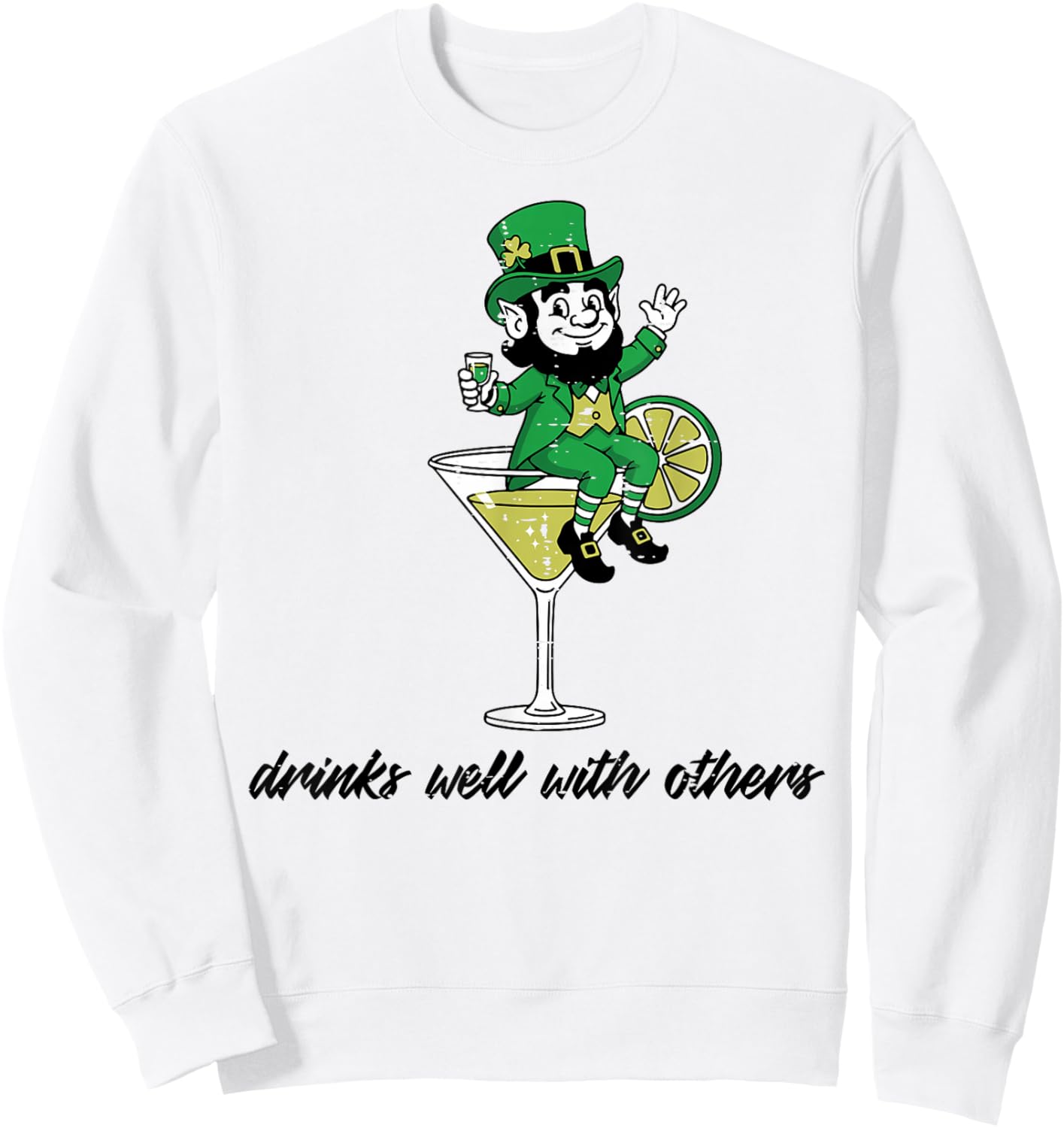 St Patricks Day Leprechaun Drinks Well with Others Men Women Sweatshirt - Sweatshirt | White