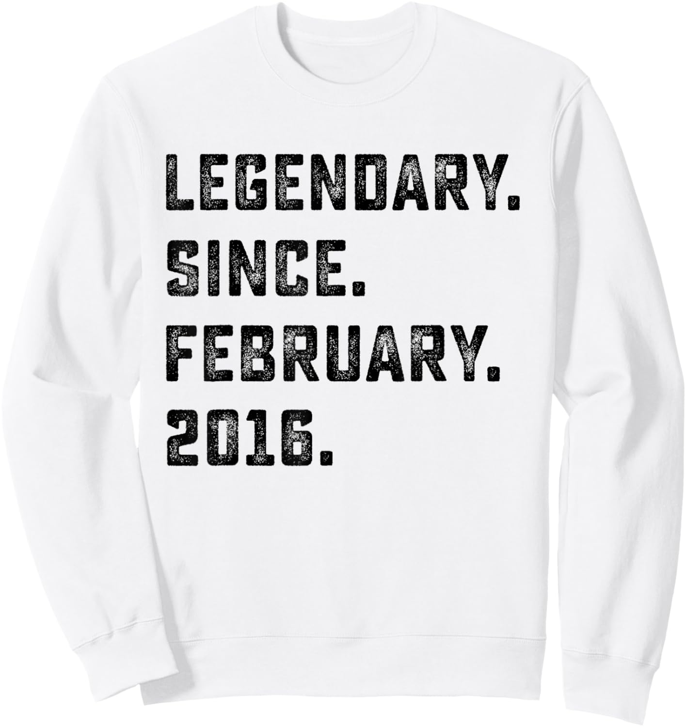 10th Birthday Gift Legendary Since February 2016 10 Yrs Old Sweatshirt - Sweatshirt | White