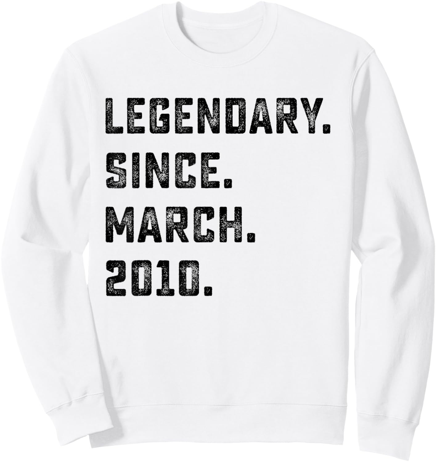 16th Birthday Gift Legendary Since March 2010 16 Years Old Sweatshirt - Sweatshirt | White